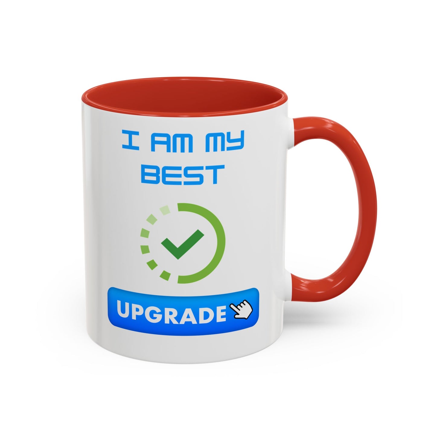 Motivational Accent Coffee Mug - "I Am My Best" Upgrade Design Funny Humour Accessories Mug