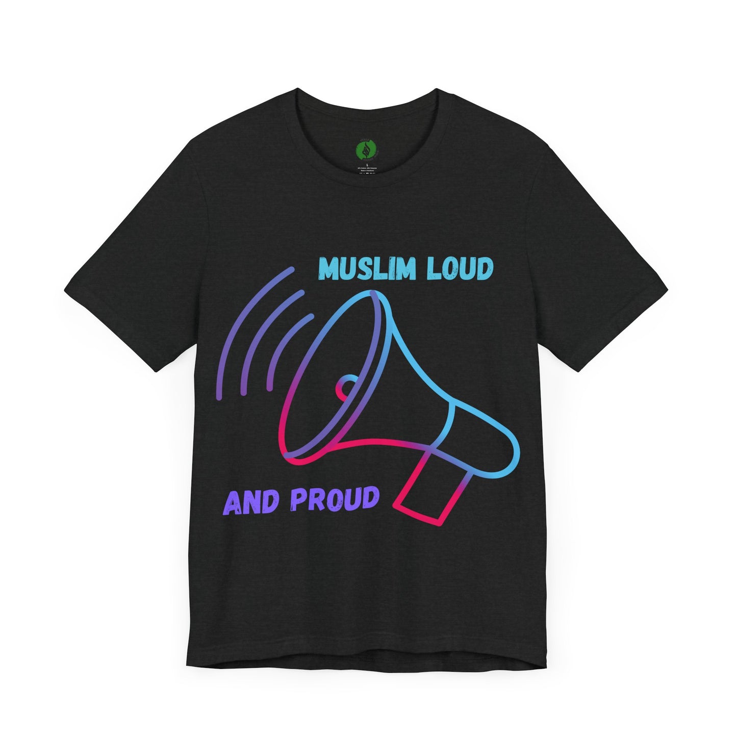 Muslim Loud and Proud Unisex Short Sleeve Tee Islamic Streetwear Fashion T Shirt