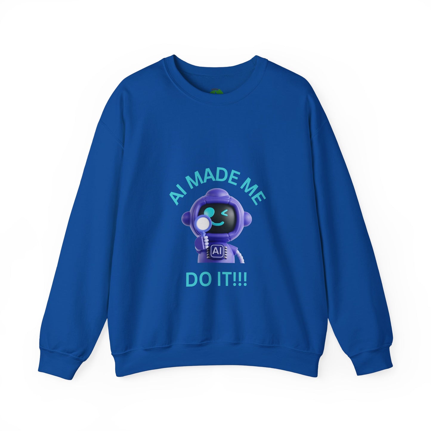 AI Made Me Do It Sweatshirt - Unisex Heavy Blend™ Crewneck Humour Clothing Sweat Shirt