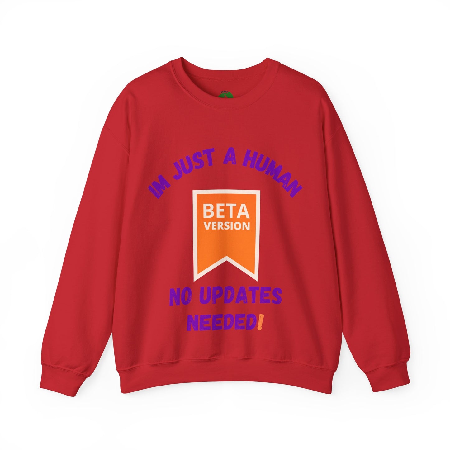 Unisex Crewneck Sweatshirt - 'Beta Version: I'm Just a Human' Funny Humour Clothing Sweat Shirt