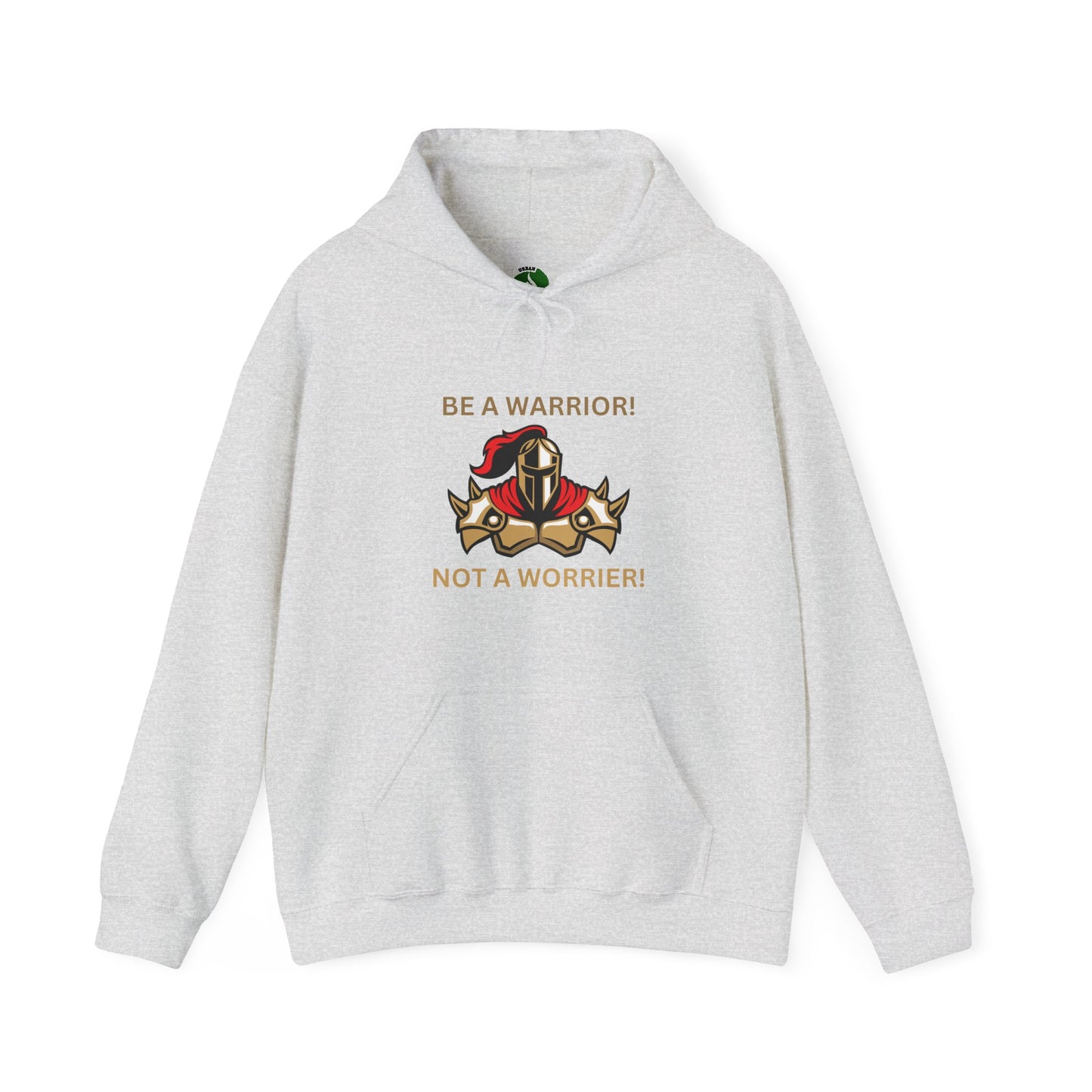 Warrior Spirit Hooded Sweatshirt - Be a Warrior! Not a Worrier! Humour Joke Clothing