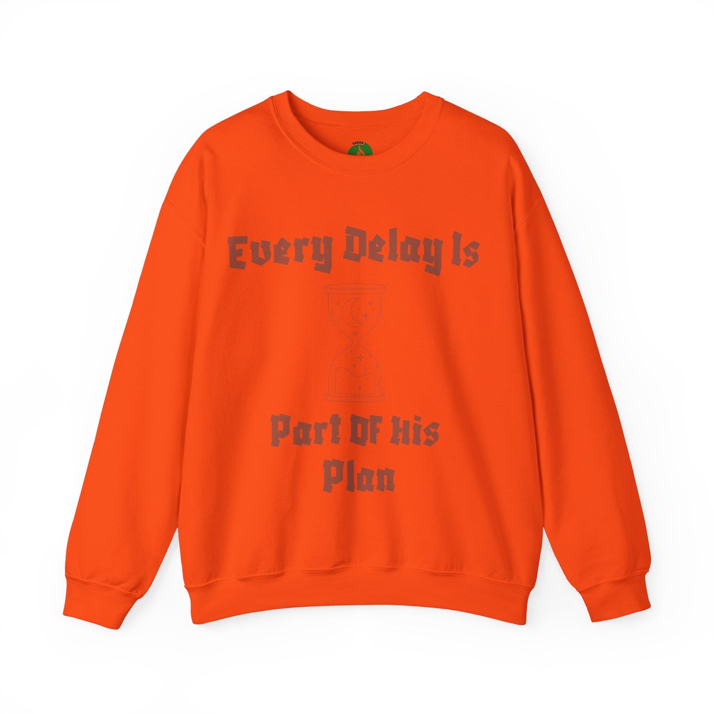 Inspirational Quote Crewneck Sweatshirt - "Every Delay Is Part Of His Plan" Muslim Clothing Sweat Shirt