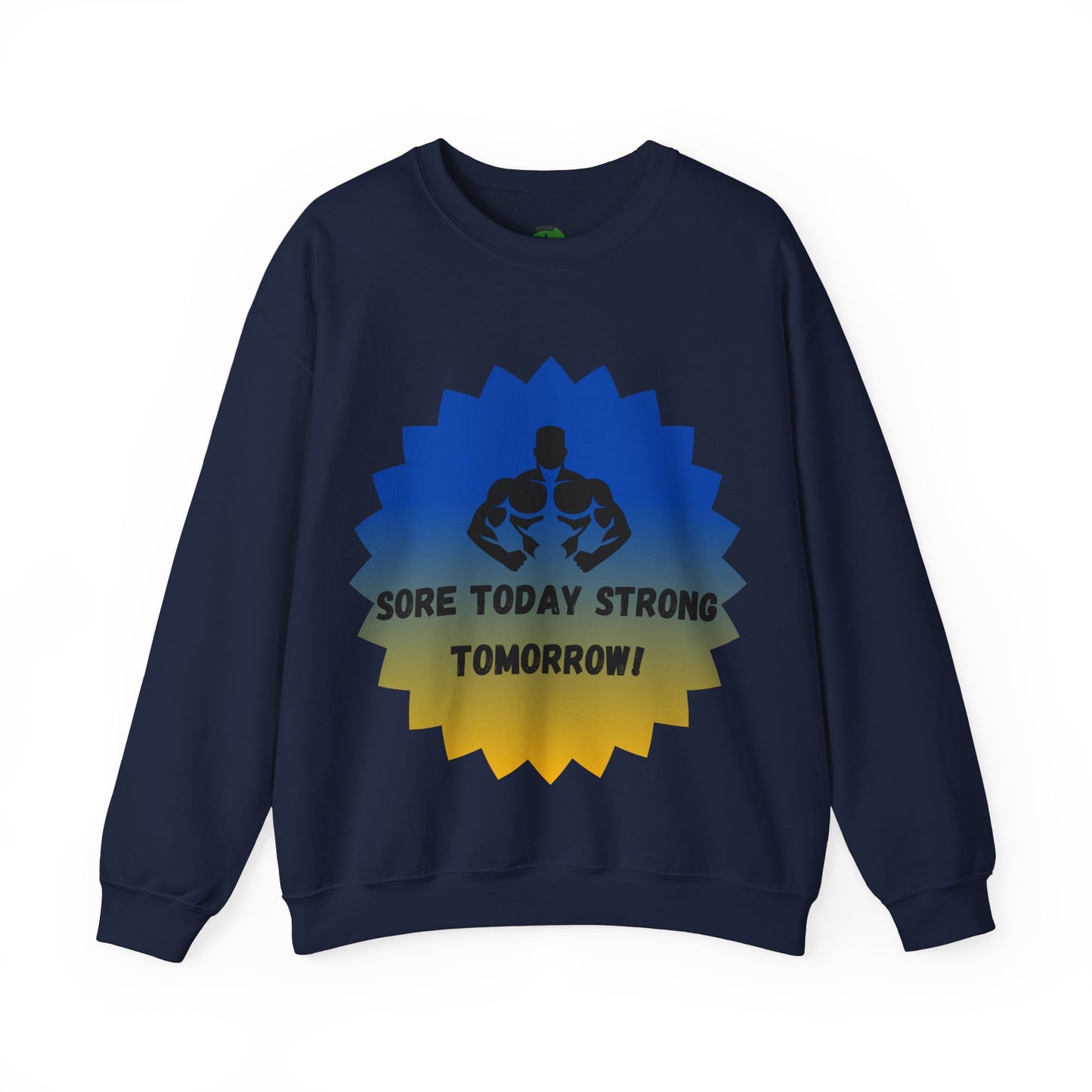 Motivational Fitness Sweatshirt - "Sore Today Strong Tomorrow" Unisex Heavy Blend™ Crewneck Humour Joke Gym Clothing