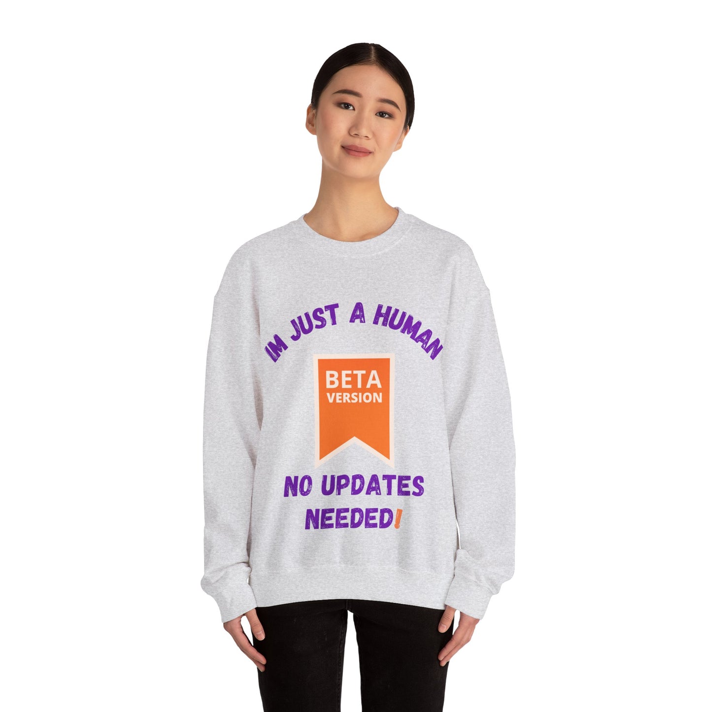Unisex Crewneck Sweatshirt - 'Beta Version: I'm Just a Human' Funny Humour Clothing Sweat Shirt