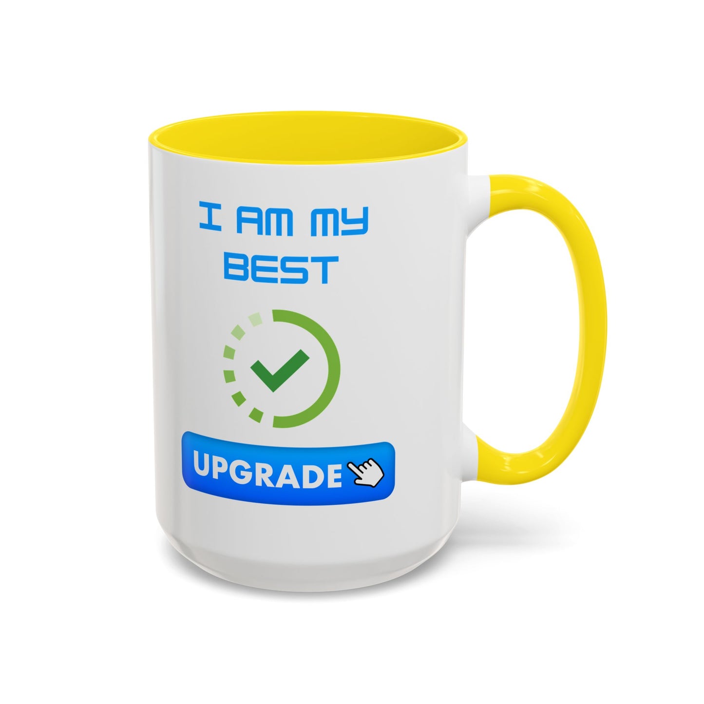 Motivational Accent Coffee Mug - "I Am My Best" Upgrade Design Funny Humour Accessories Mug