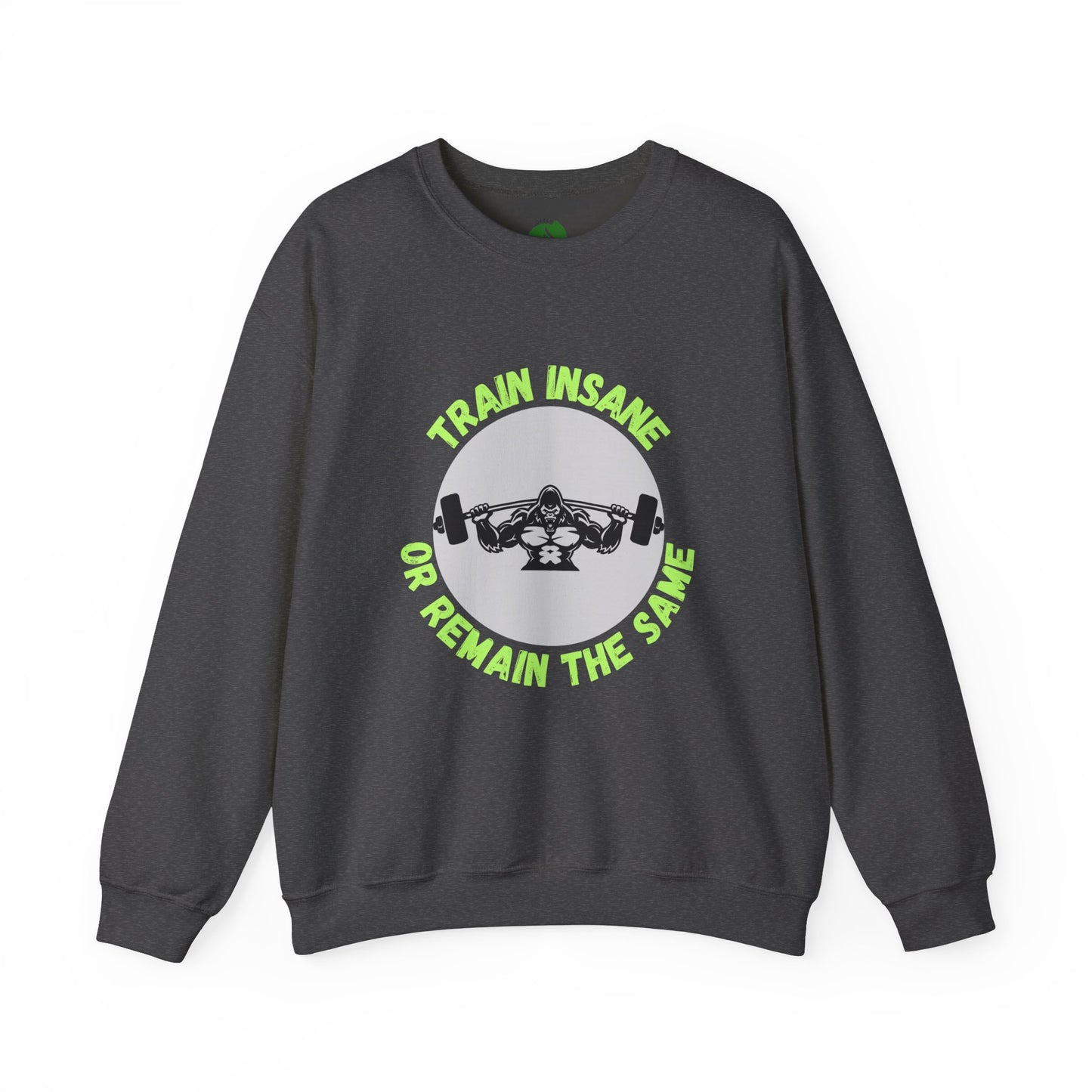 Train Insane Gym Sweatshirt - Unisex Heavy Blend Crewneck Humour Joke Clothing
