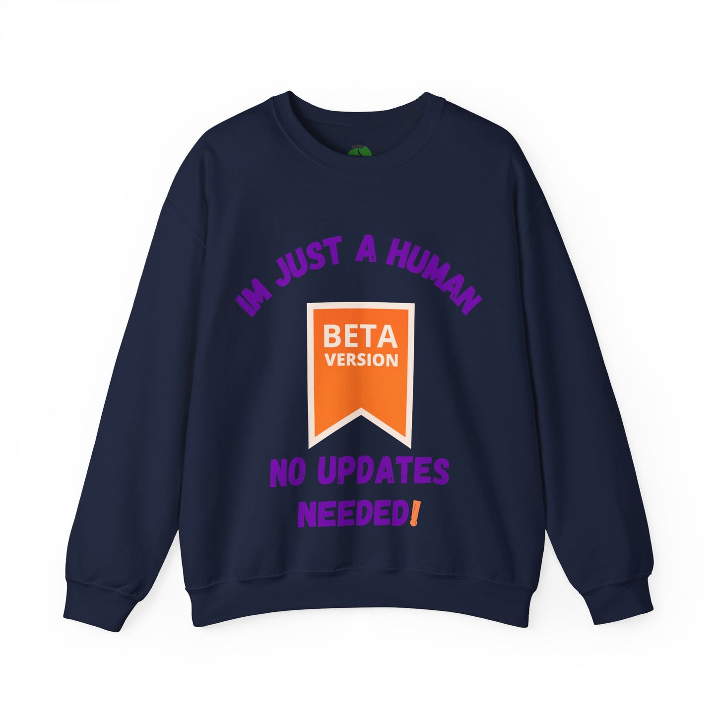 Unisex Crewneck Sweatshirt - 'Beta Version: I'm Just a Human' Funny Humour Clothing Sweat Shirt