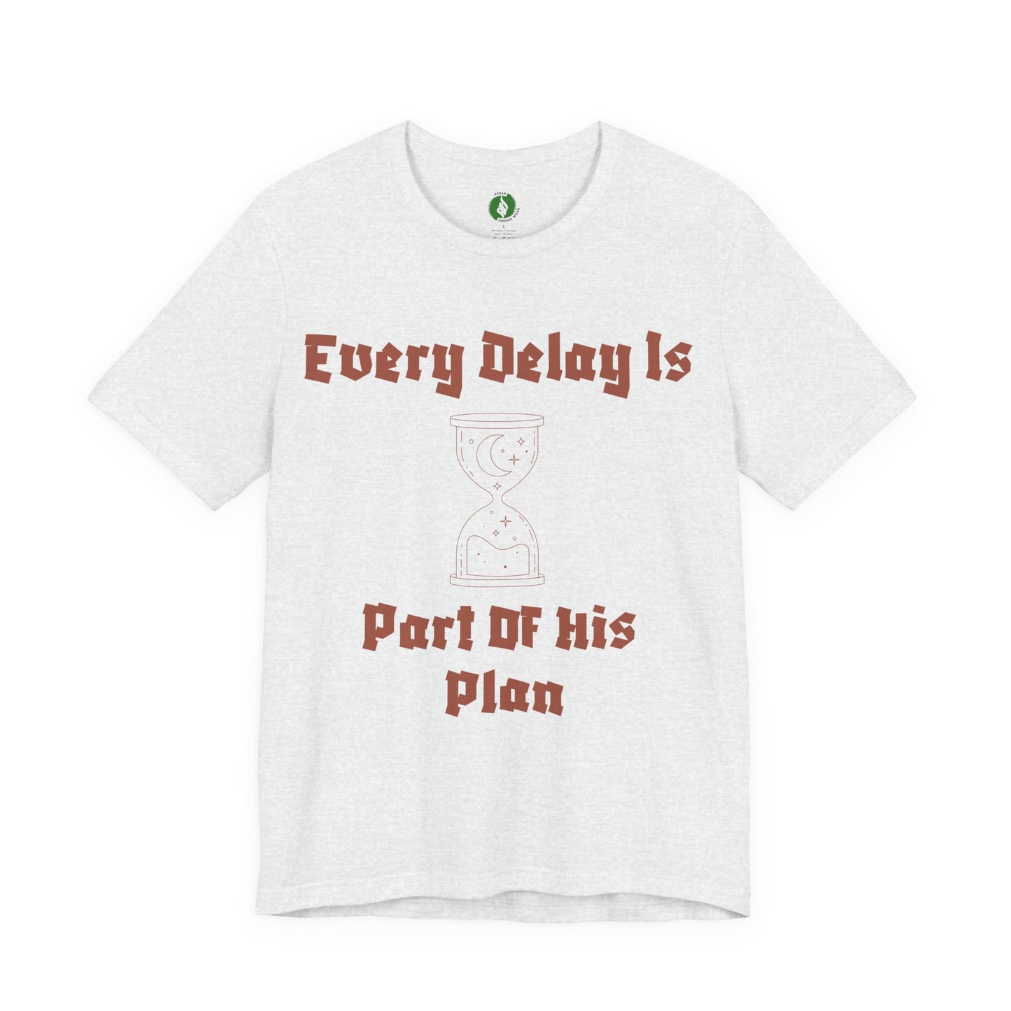 Inspirational Short Sleeve Tee - 'Every Delay Is Part Of His Plan'
