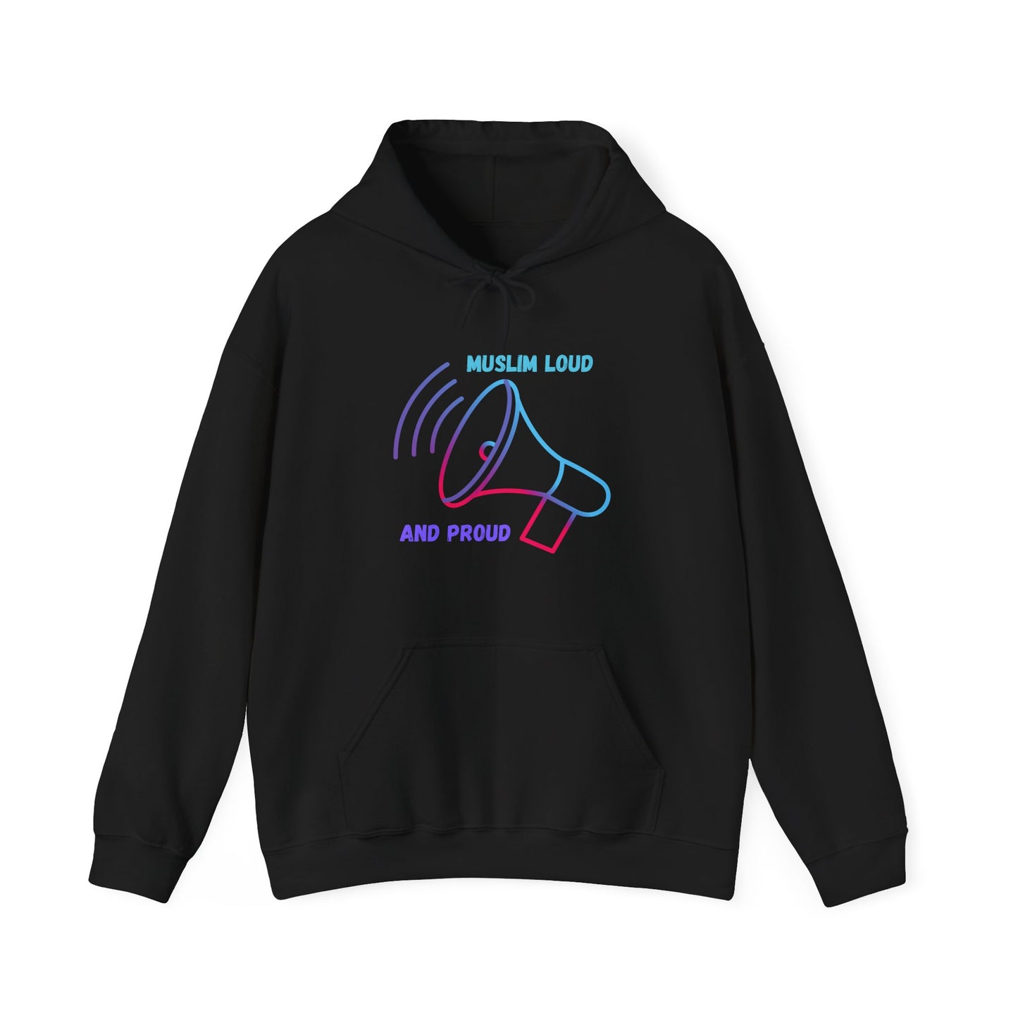 Unisex Hooded Sweatshirt - "Muslim Loud and Proud" Statement Hoodie