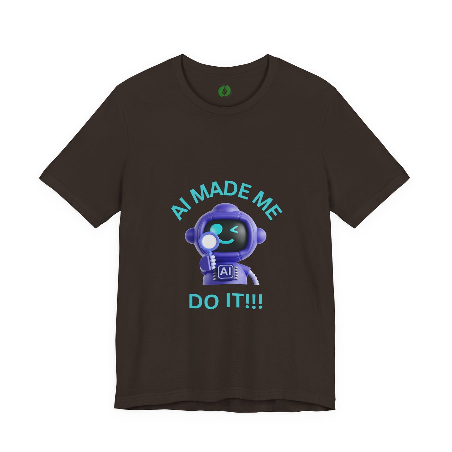 Funny AI Quote T-Shirt — Humorous Tech Tee