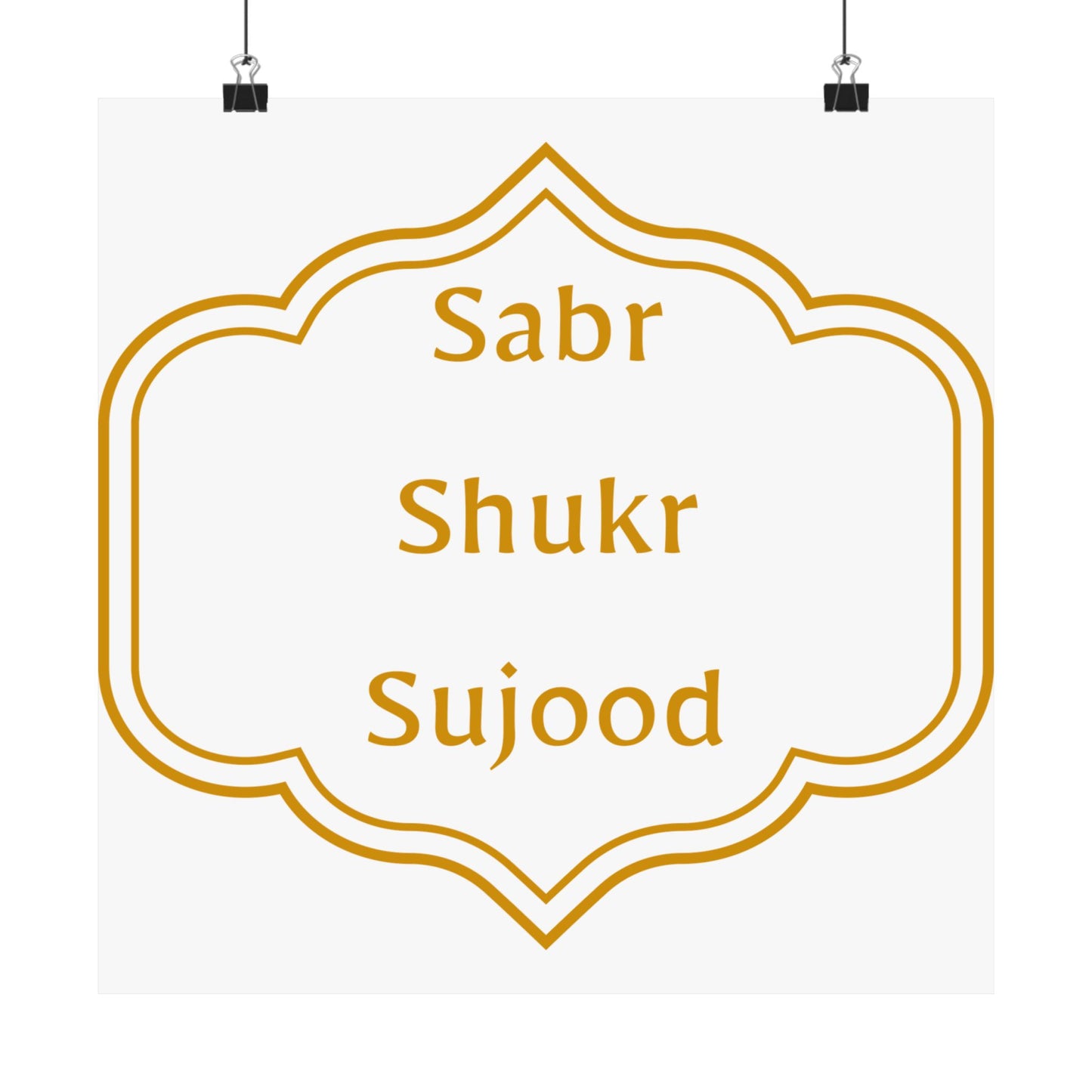 Inspirational Matte Poster - 'Sabr, Shukr, Sujood' Wall Art for Mindfulness & Motivation Islamic Artwork