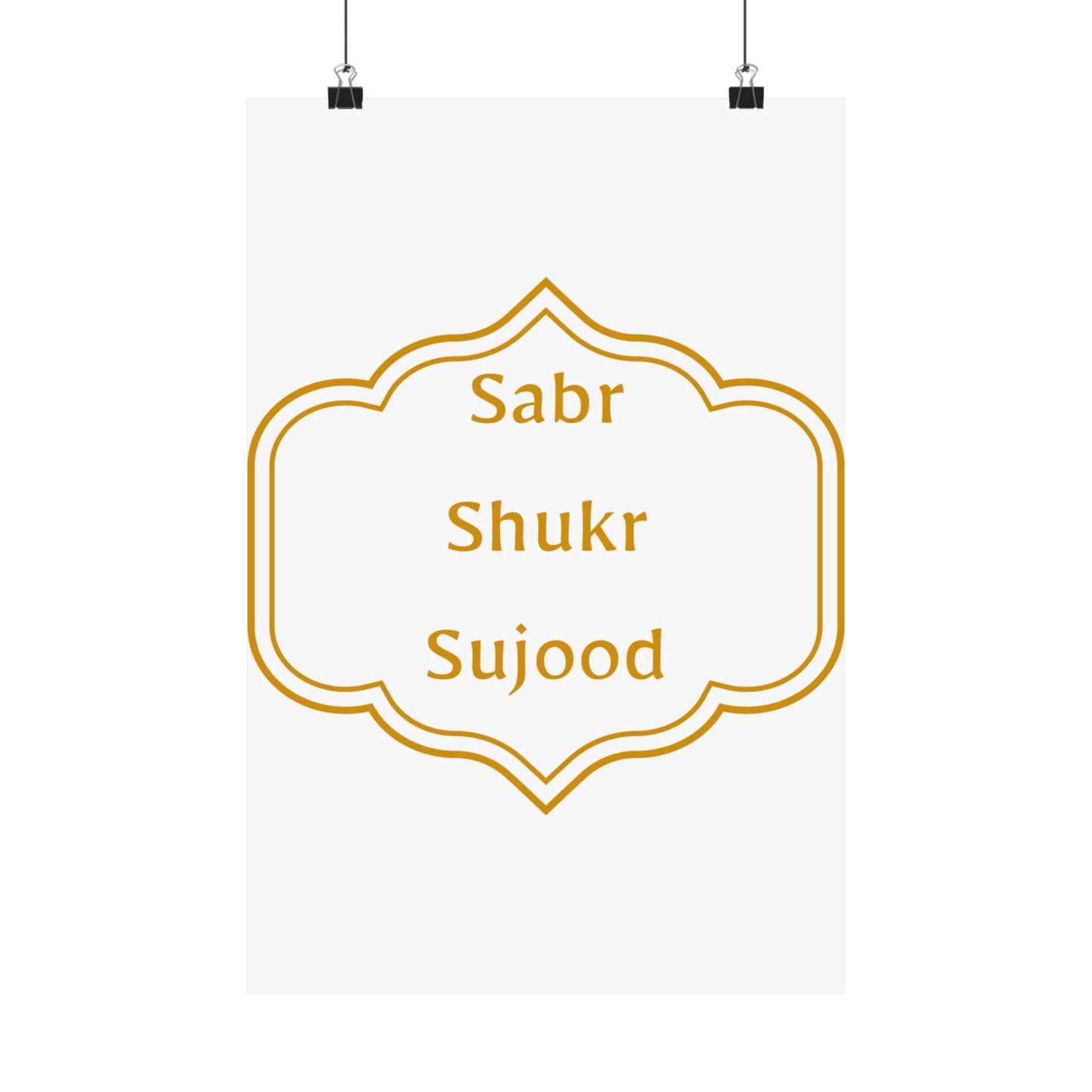 Inspirational Matte Poster - 'Sabr, Shukr, Sujood' Wall Art for Mindfulness & Motivation Islamic Artwork