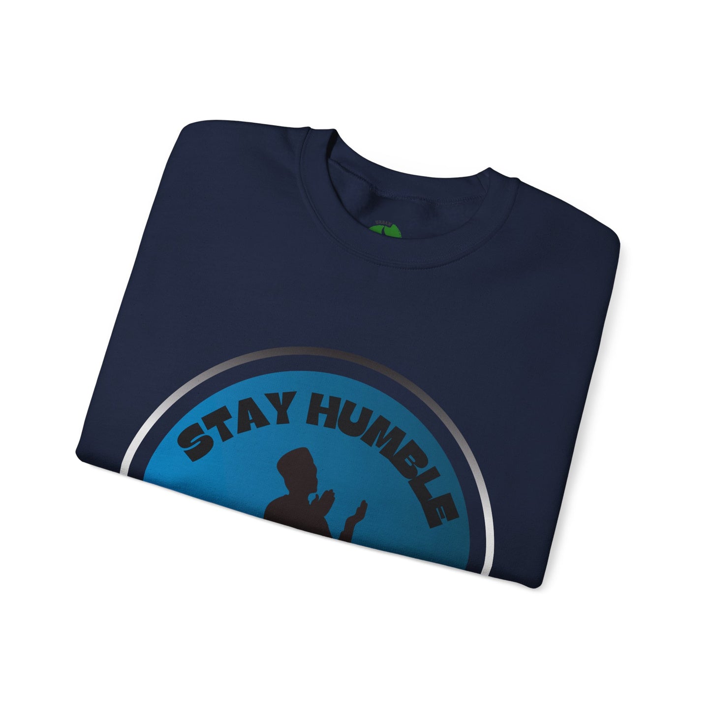Stay Humble Be Kind Crewneck Sweatshirt - Unisex Inspirational Apparel Muslim Street Clothing