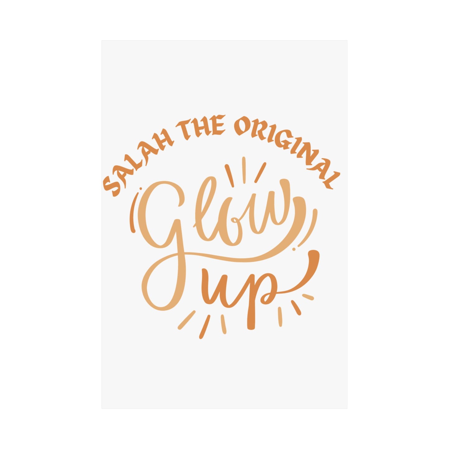 Inspirational Matte Vertical Poster - "Salah the Original Glow Up" Islamic Artwork Poster