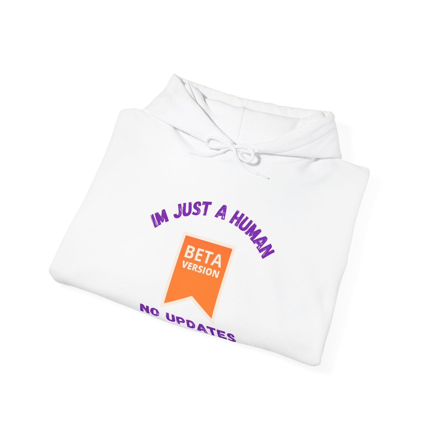 Human Beta Version Hoodie - Funny Unisex Sweatshirt for Everyday Comfort