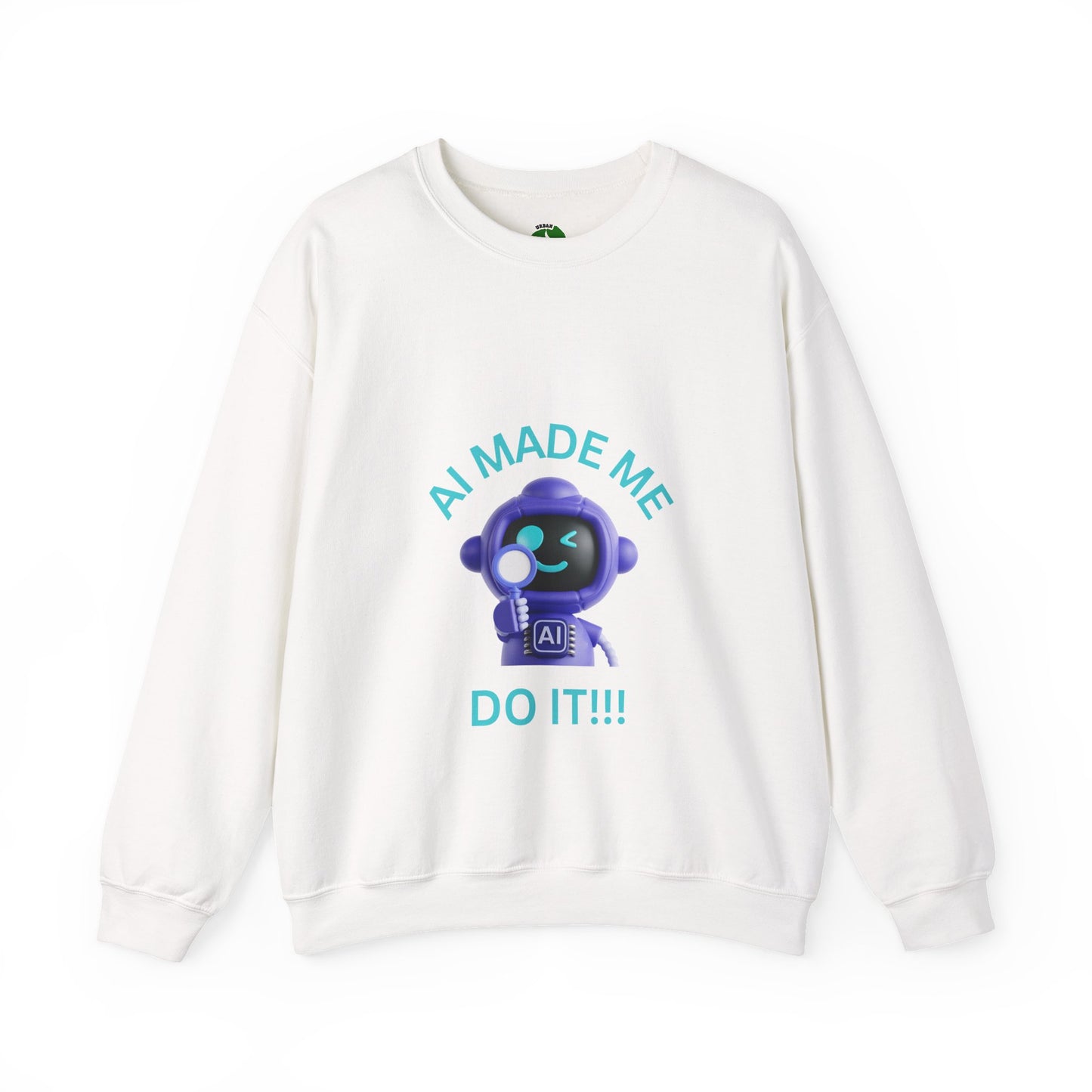 Funny AI Quote Sweatshirt — Humorous Tech Crewneck