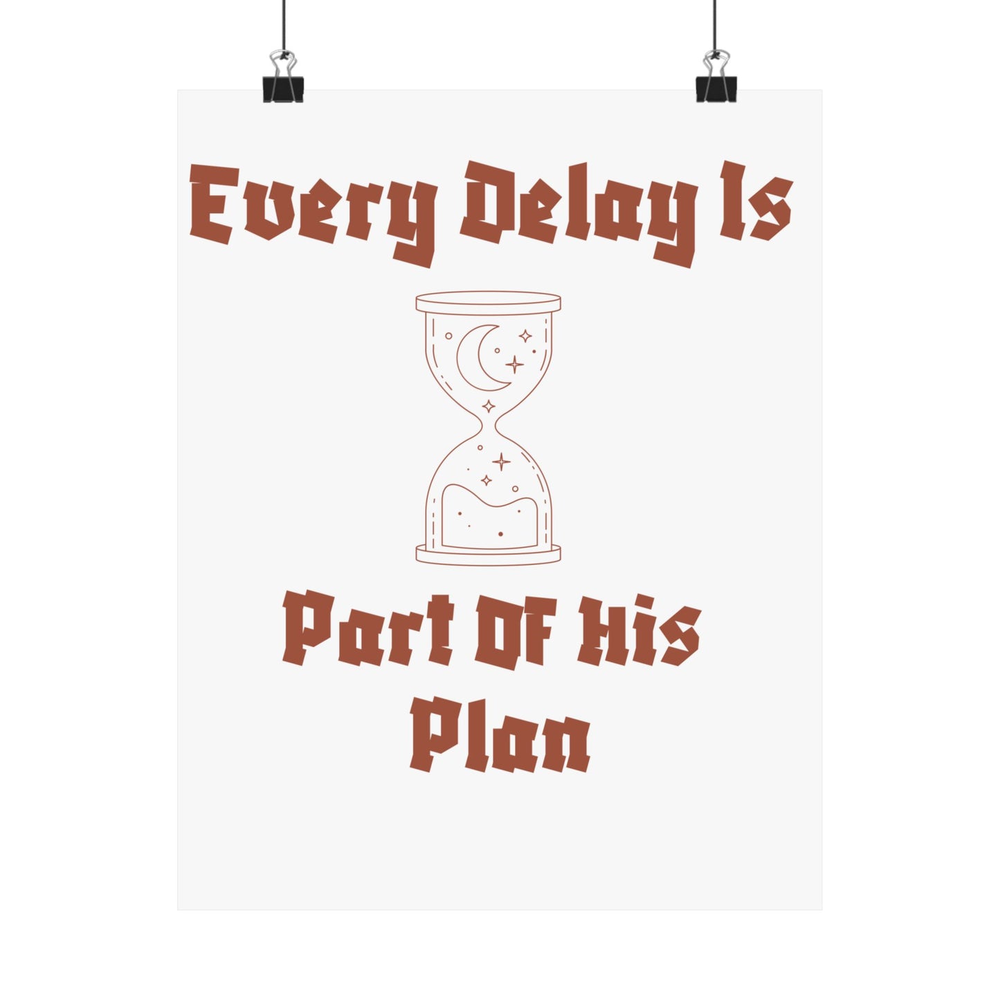 Inspirational Matte Vertical Poster - "Every Delay Is Part Of His Plan" Islamic Artwork Poster