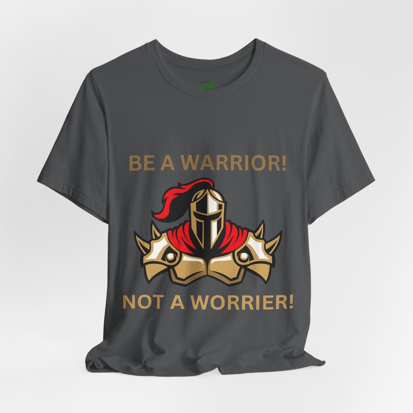 Inspirational Warrior Tee - "Be a Warrior! Not a Worrier!" Unisex Jersey Short Sleeve Shirt