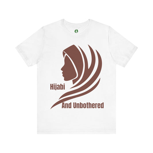 Hijabi and Unbothered Unisex Tee - Empowering Statement Shirt Hijab Fashion T Shirt