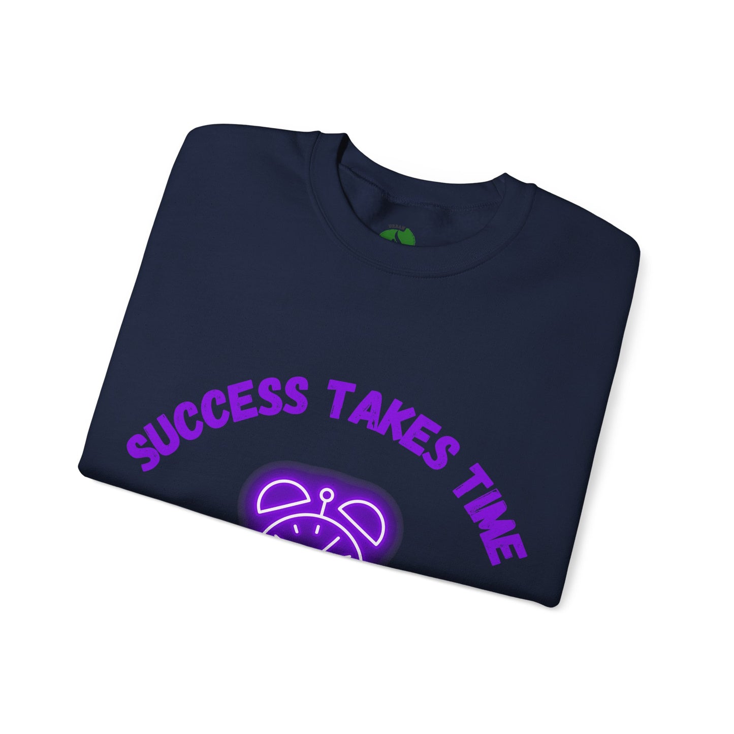 Motivational Crewneck Sweatshirt - 'Success Takes Time but It's Coming!'