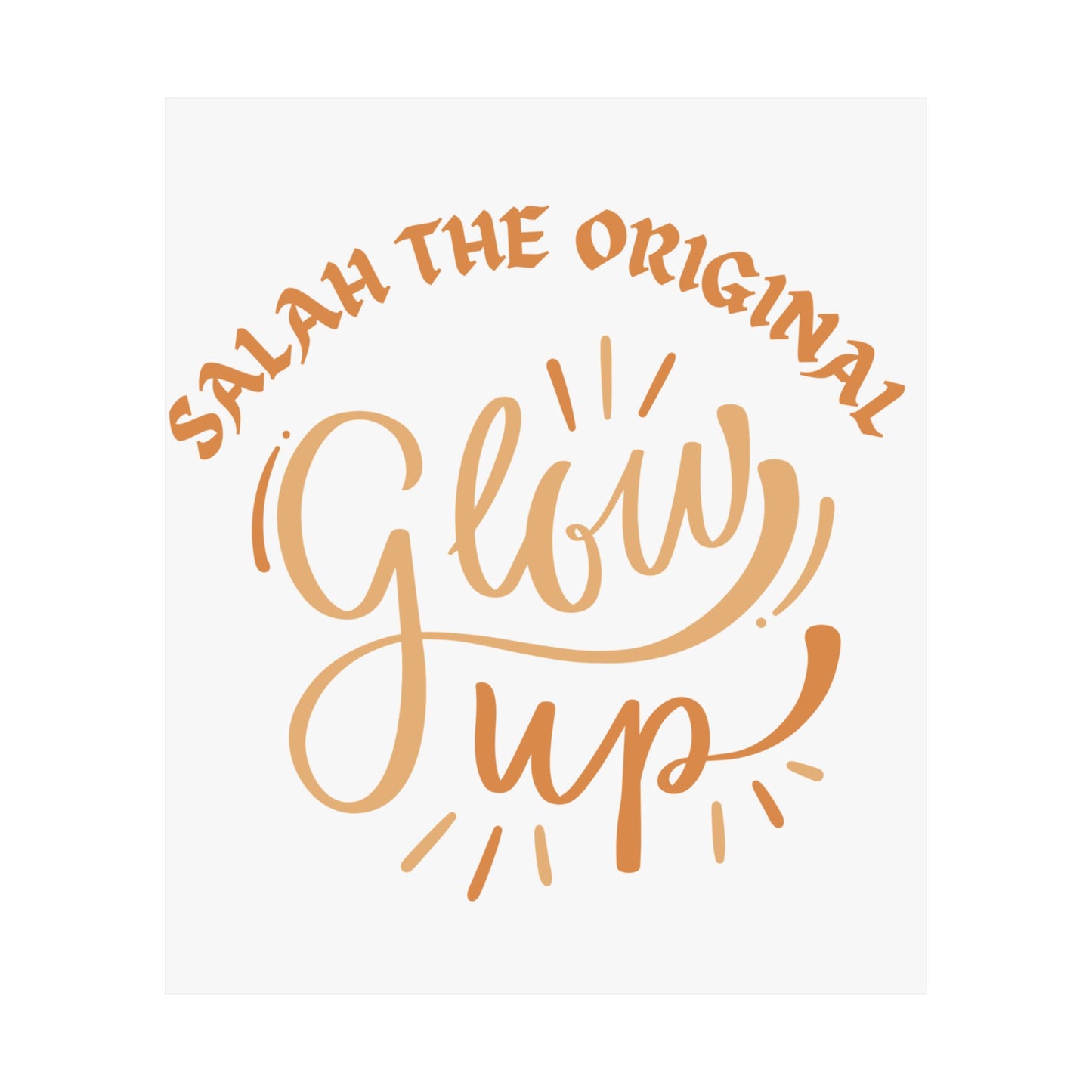 Inspirational Matte Vertical Poster - "Salah the Original Glow Up" Islamic Artwork Poster