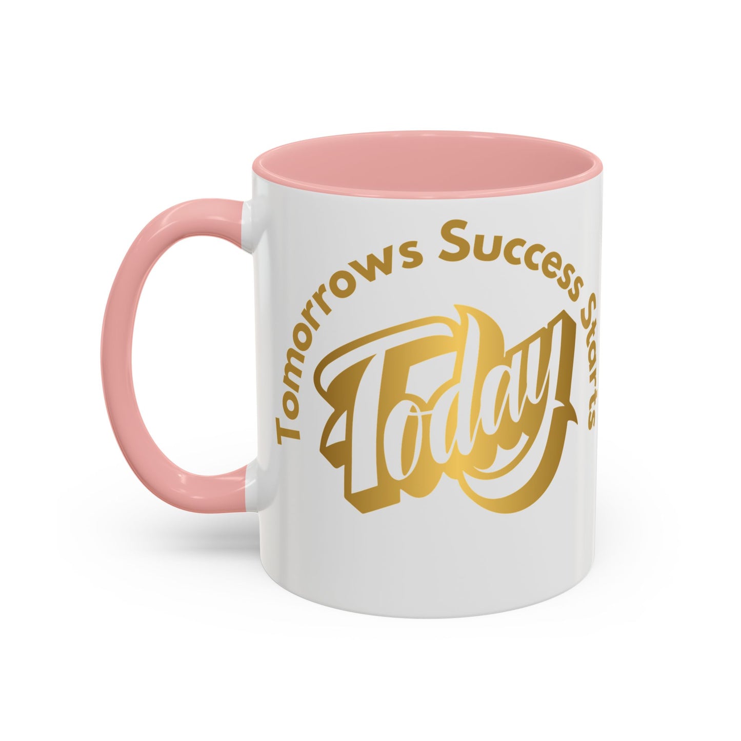 Inspirational Accent Coffee Mug - "Tomorrow's Success Starts Today" - Motivational Gift for Coffee Lovers Gym Motivation Mug