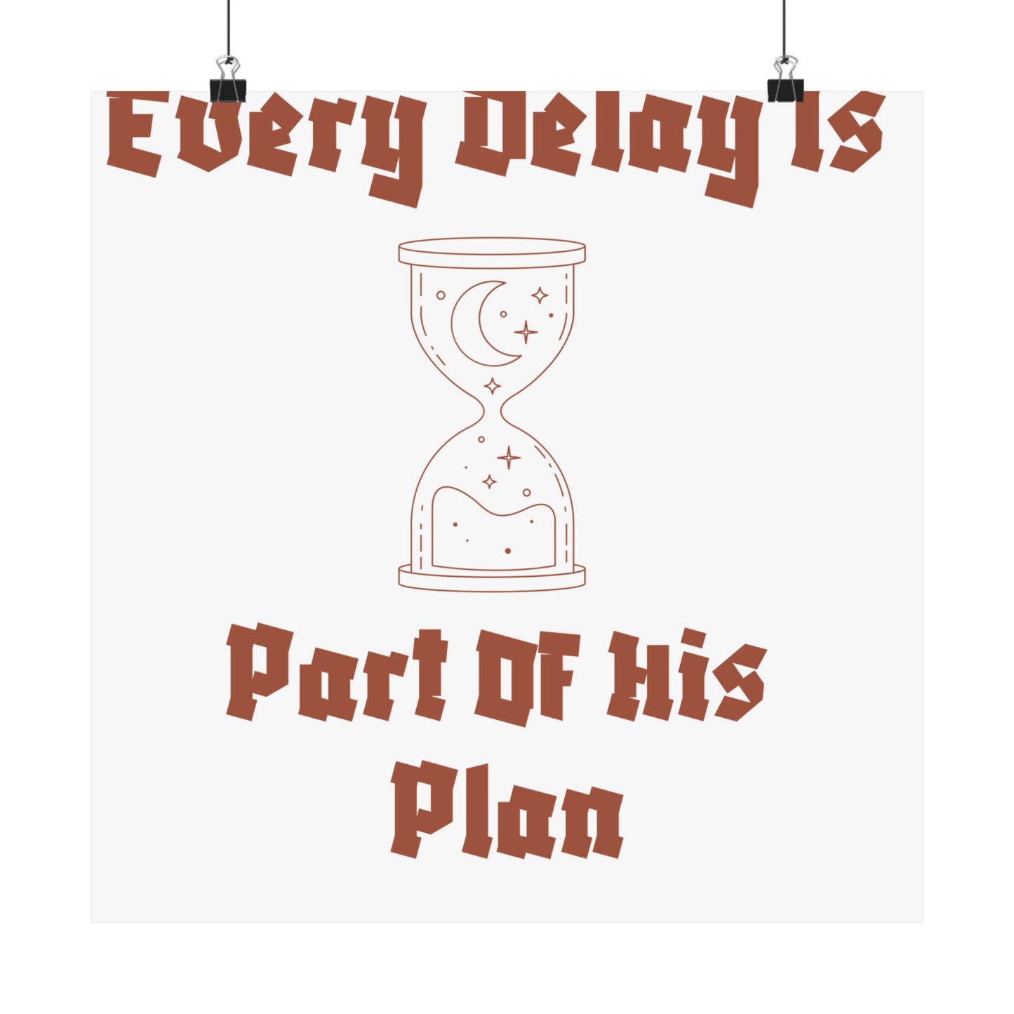 Inspirational Matte Vertical Poster - "Every Delay Is Part Of His Plan" Islamic Artwork Poster