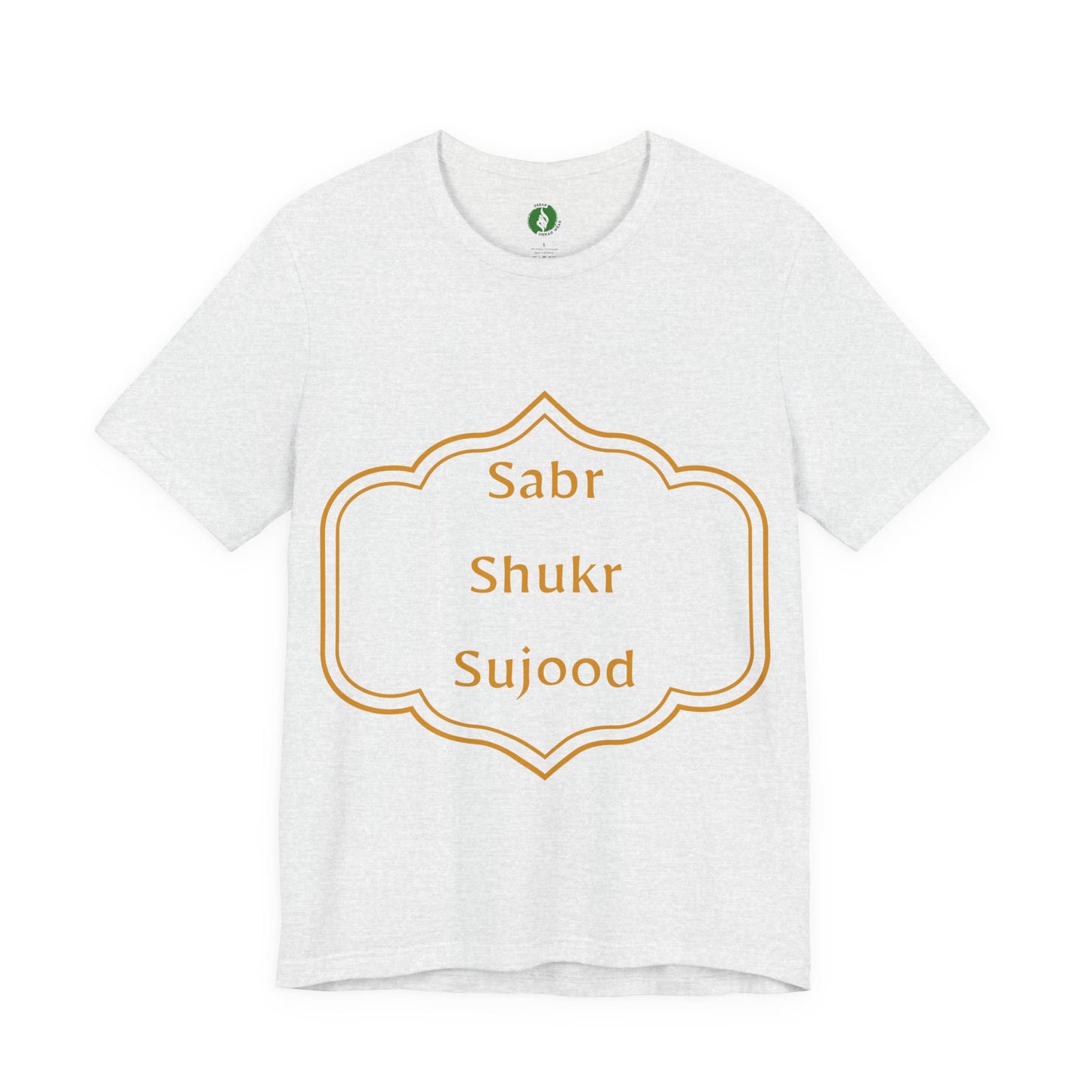 Inspirational Muslim Tee - Sabr Shukr Sujood