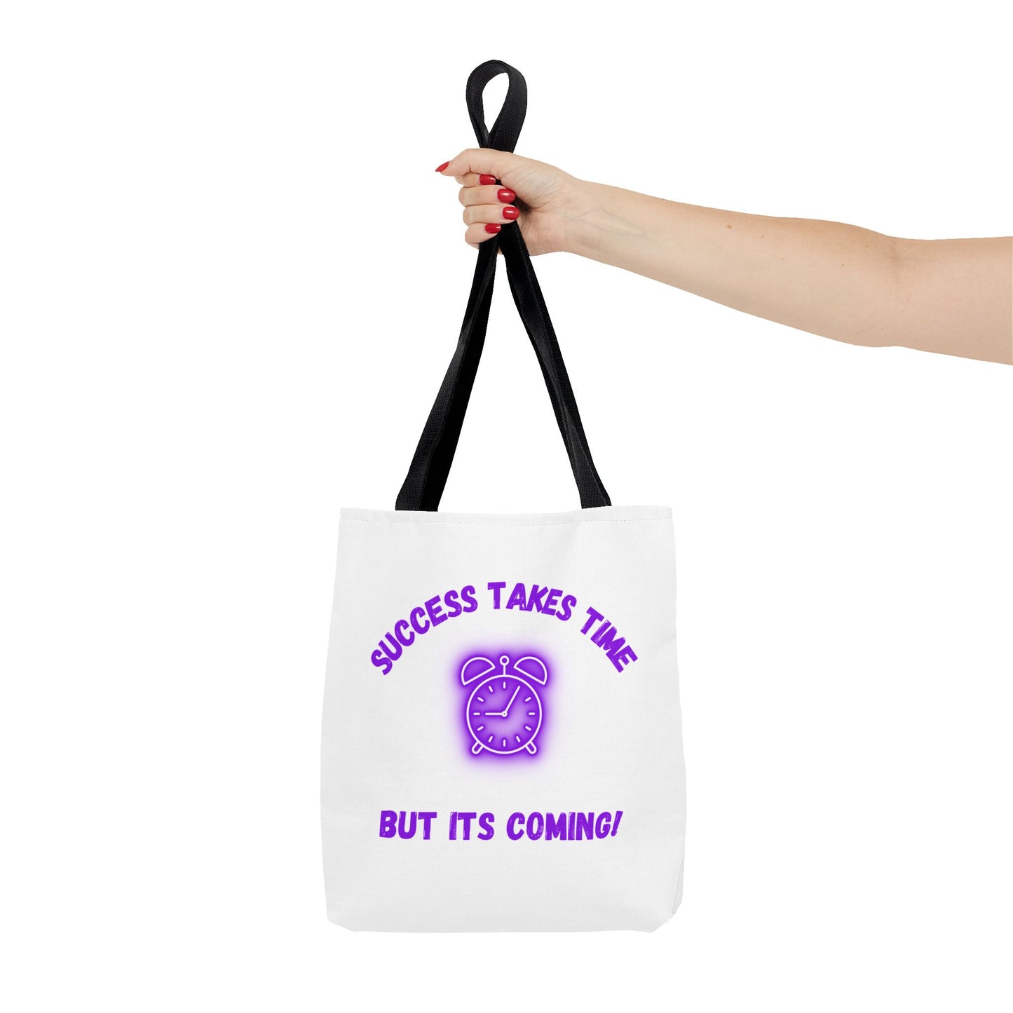 Motivational Tote Bag - ‘Success Takes Time, But It’s Coming!’