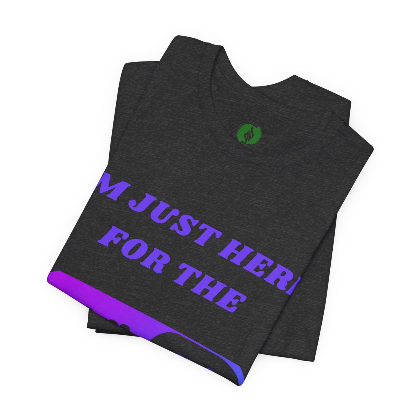 Funny WiFi Lover Unisex Tee - Im Just Here for the WiFi