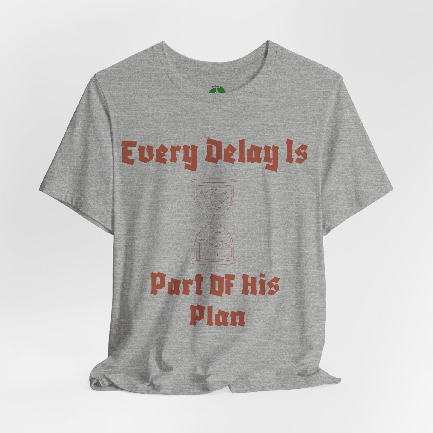 Inspirational Short Sleeve Tee - 'Every Delay Is Part Of His Plan'