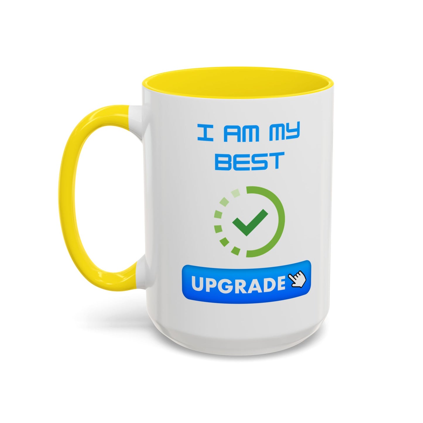 Motivational Accent Coffee Mug - "I Am My Best" Upgrade Design Funny Humour Accessories Mug