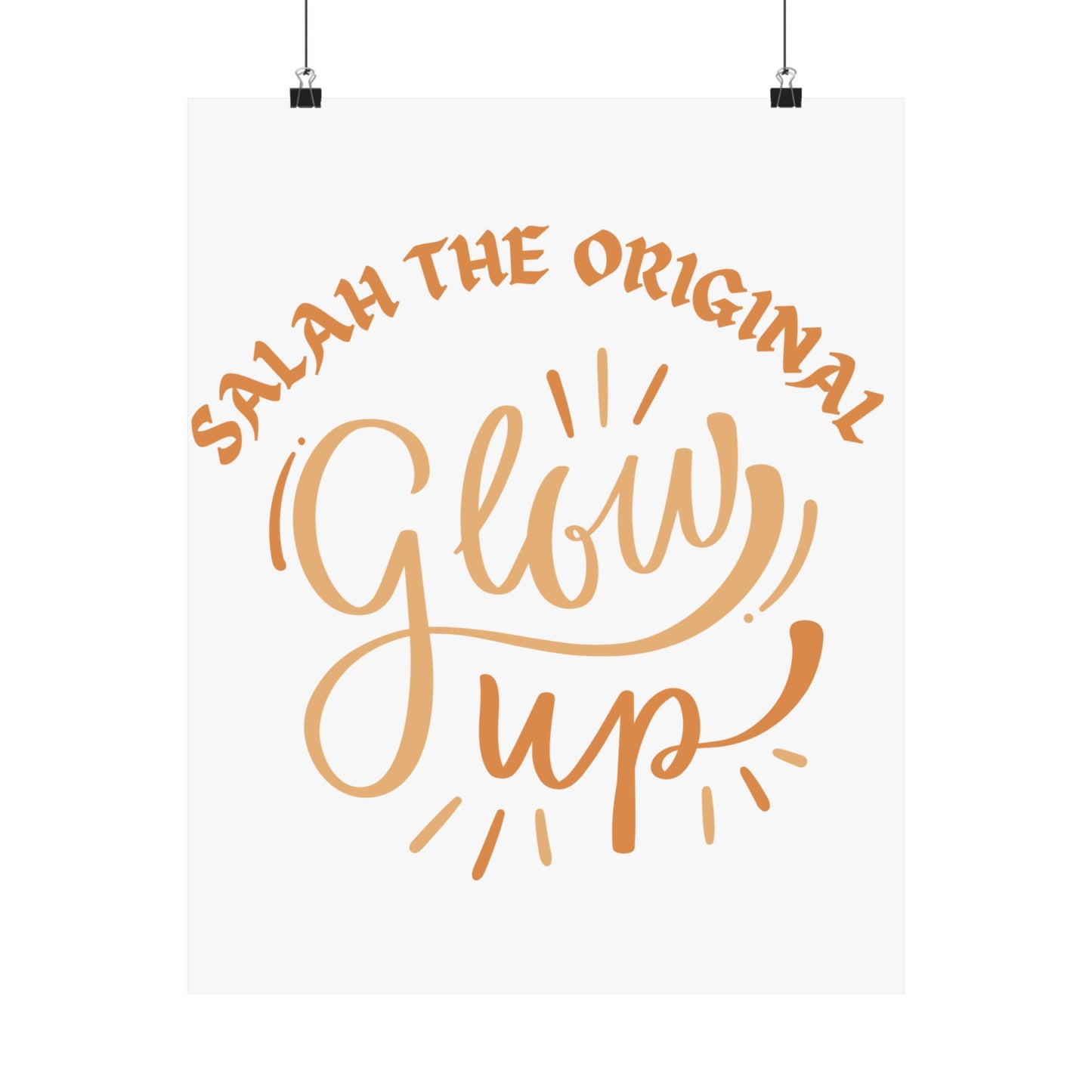 Inspirational Matte Vertical Poster - "Salah the Original Glow Up" Islamic Artwork Poster