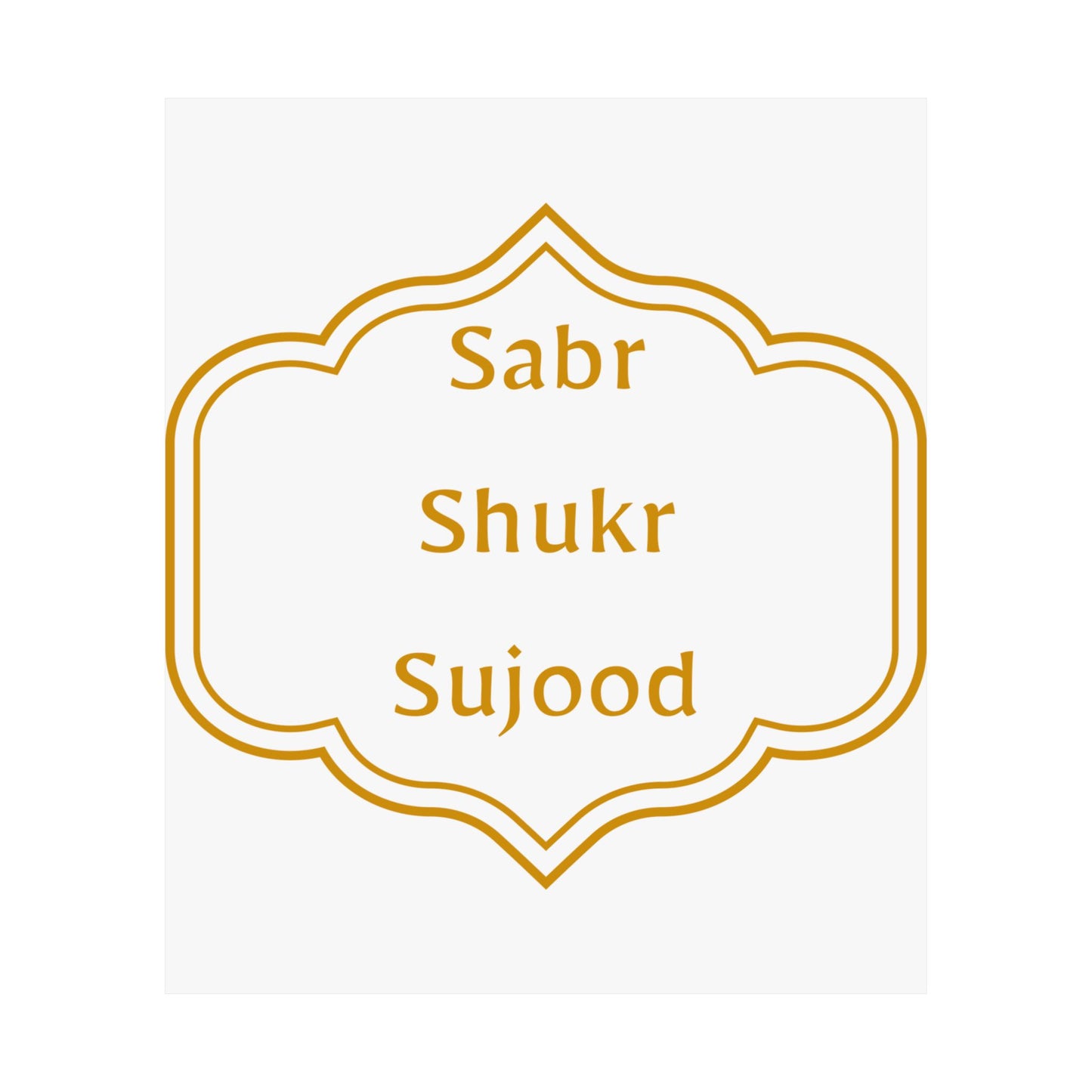 Inspirational Matte Poster - 'Sabr, Shukr, Sujood' Wall Art for Mindfulness & Motivation Islamic Artwork