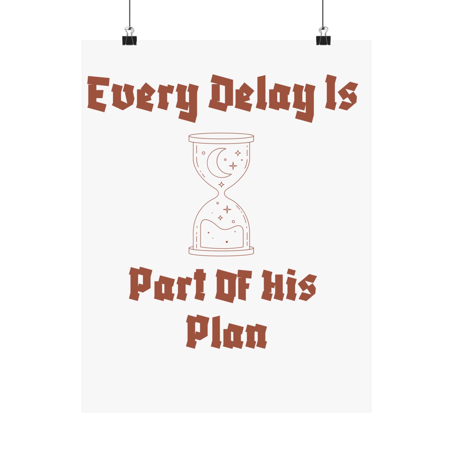 Inspirational Matte Vertical Poster - "Every Delay Is Part Of His Plan" Islamic Artwork Poster
