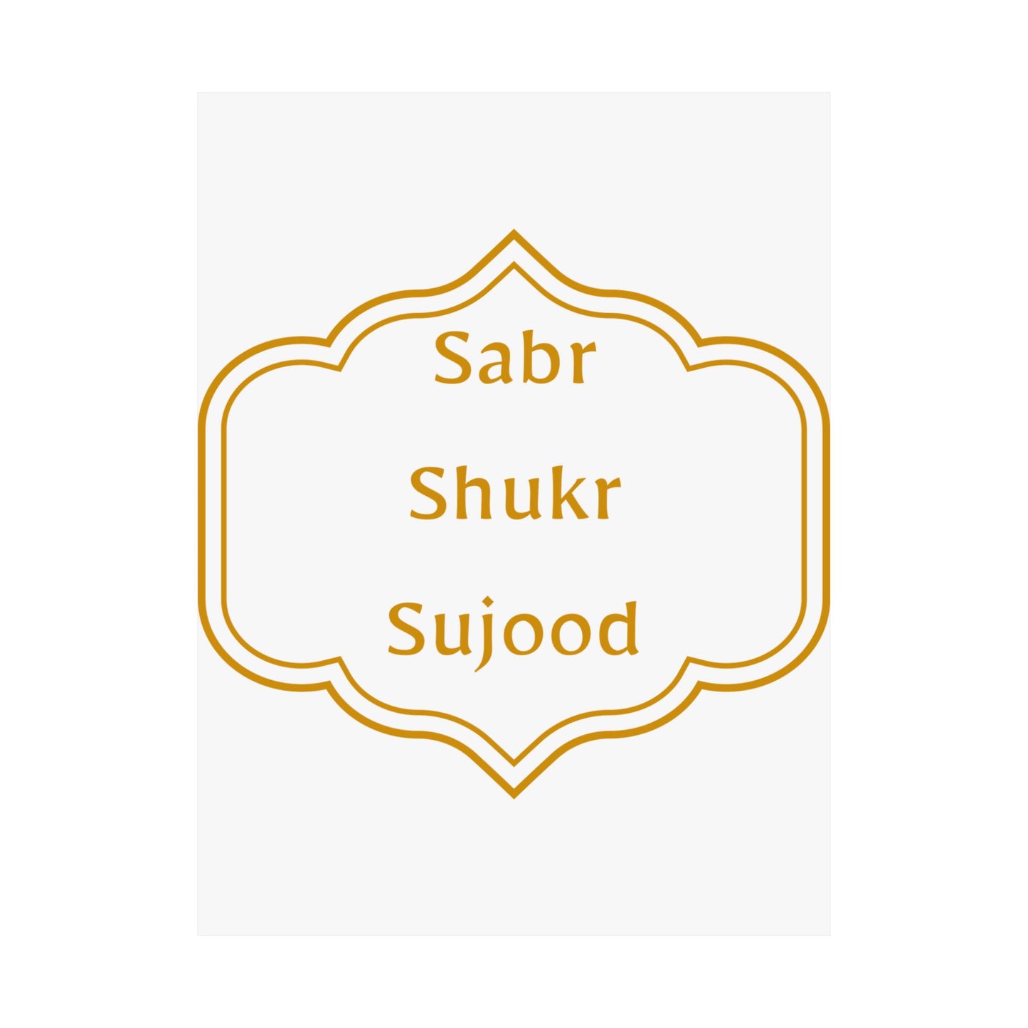 Inspirational Matte Poster - 'Sabr, Shukr, Sujood' Wall Art for Mindfulness & Motivation Islamic Artwork