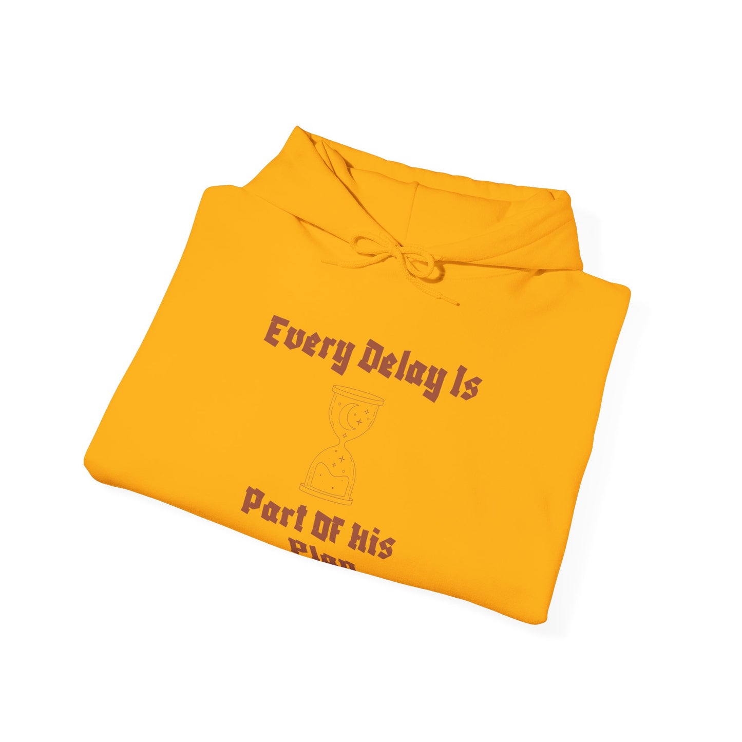 Motivational Unisex Hooded Sweatshirt - "Every Delay Is Part Of His Plan" Muslim Clothing