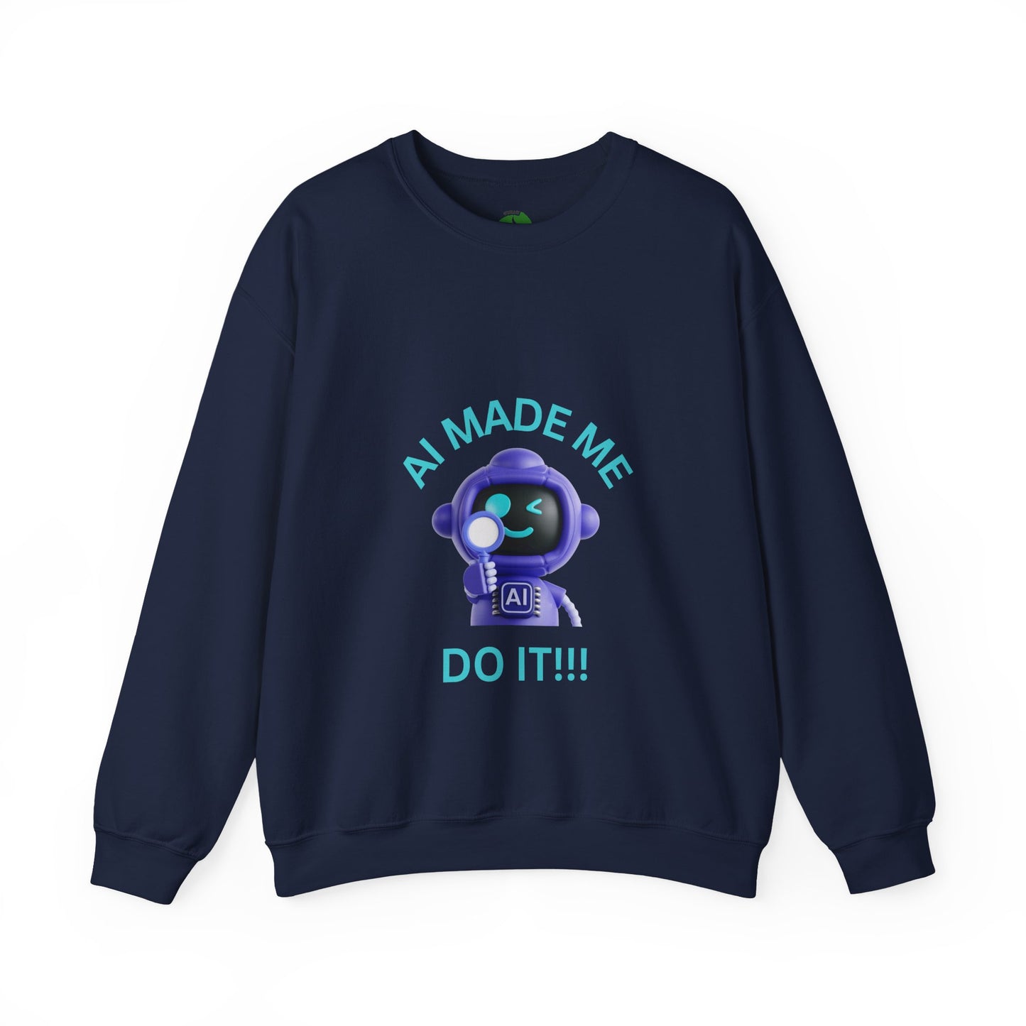 Funny AI Quote Sweatshirt — Humorous Tech Crewneck