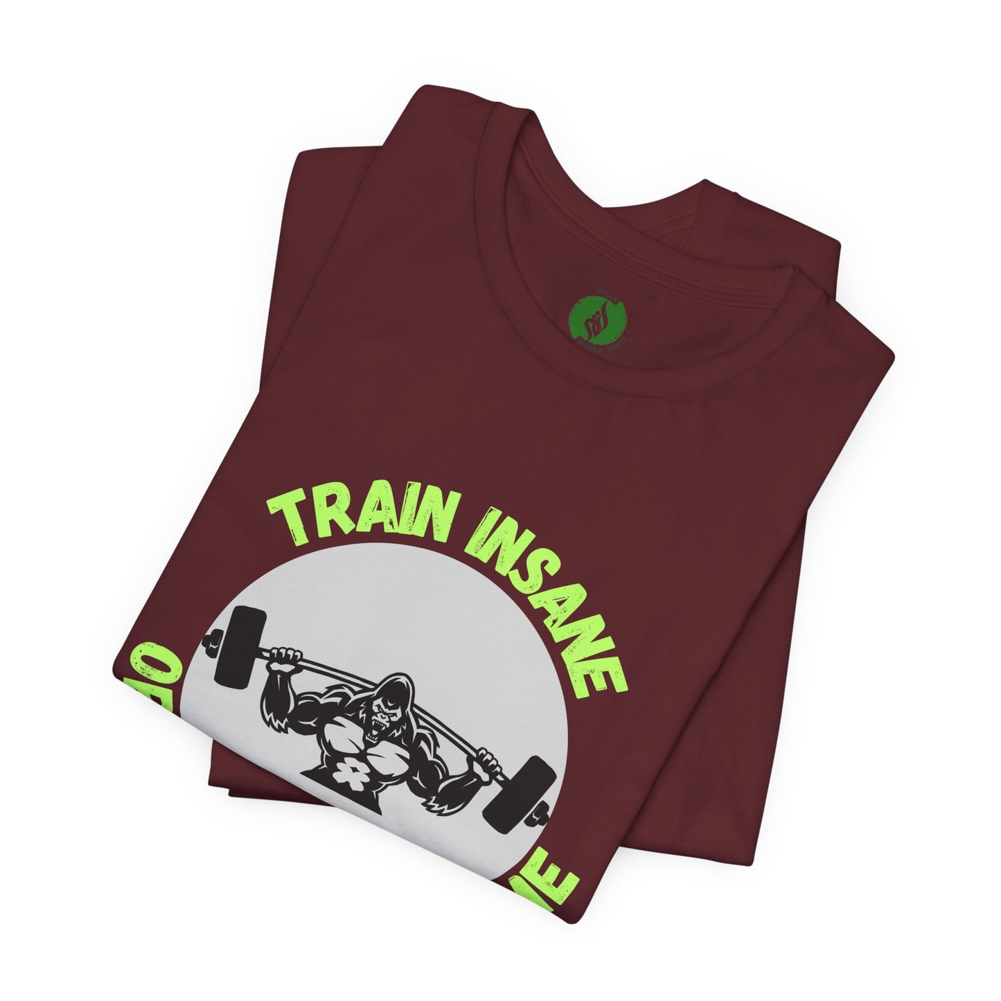 Motivational Fitness Tee - 'Train Insane or Remain the Same' Unisex Jersey Short Sleeve