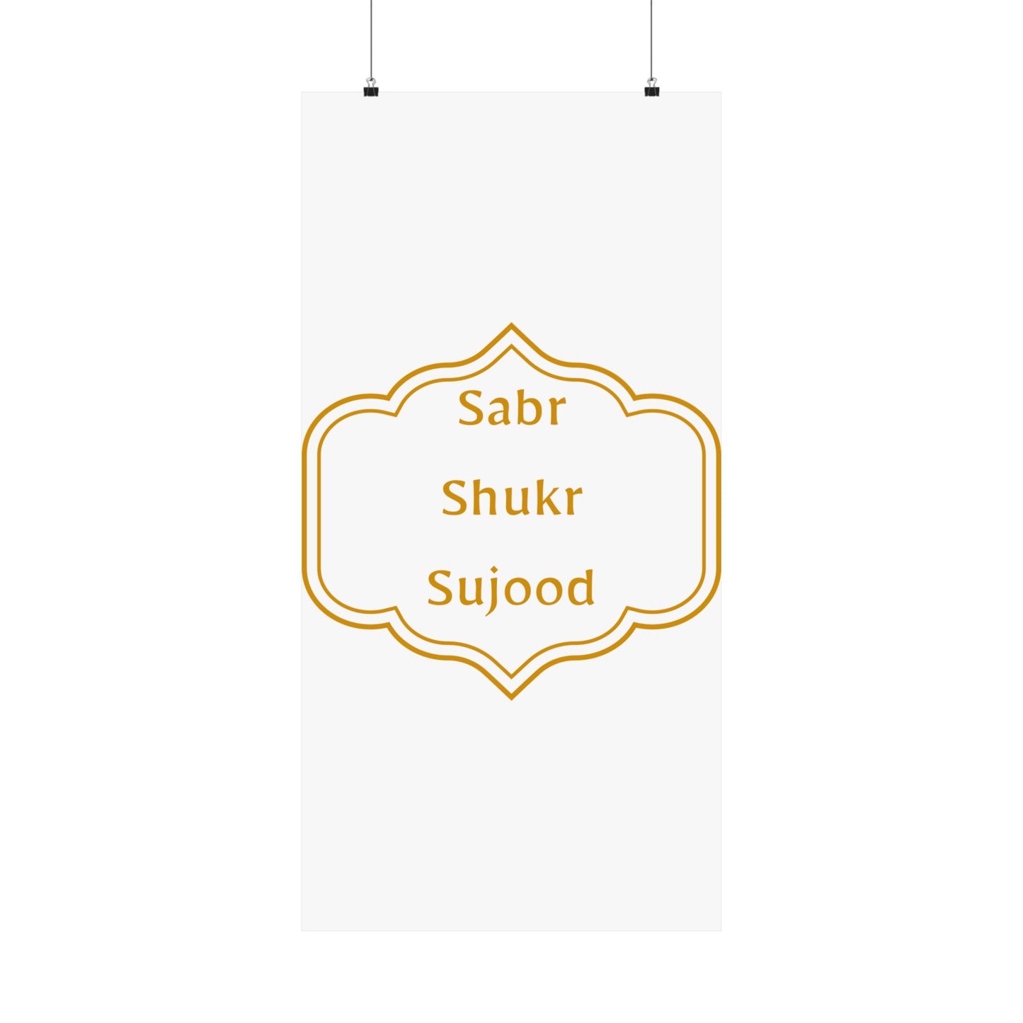 Inspirational Matte Poster - 'Sabr, Shukr, Sujood' Wall Art for Mindfulness & Motivation Islamic Artwork