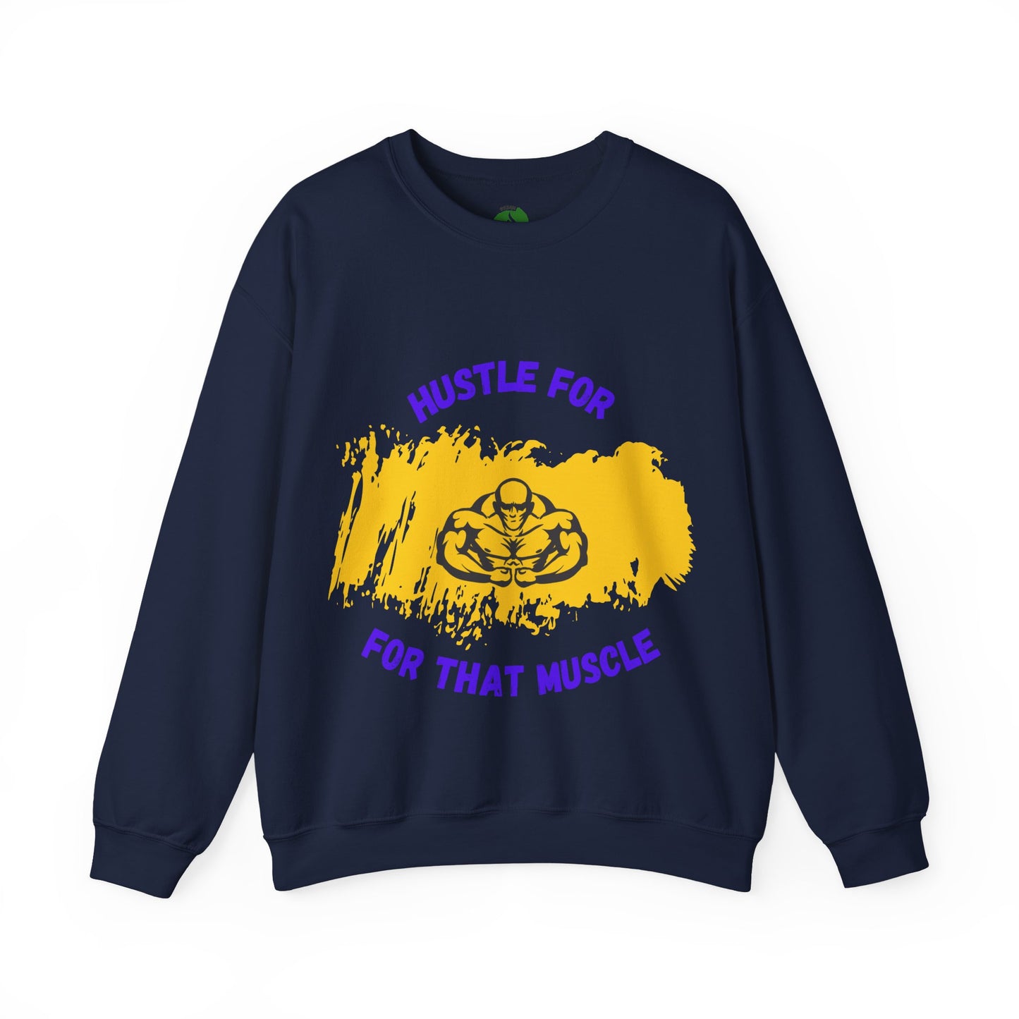 Hustle for That Muscle Crewneck Sweatshirt