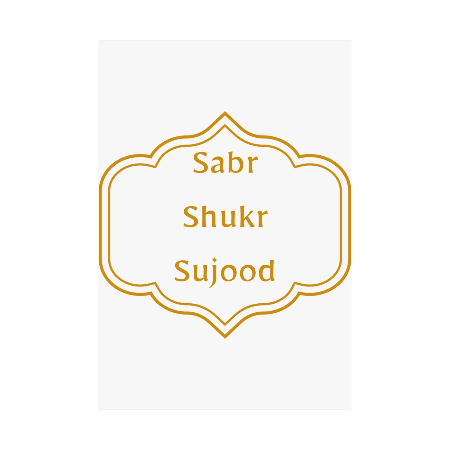 Inspirational Matte Poster - 'Sabr, Shukr, Sujood' Wall Art for Mindfulness & Motivation Islamic Artwork