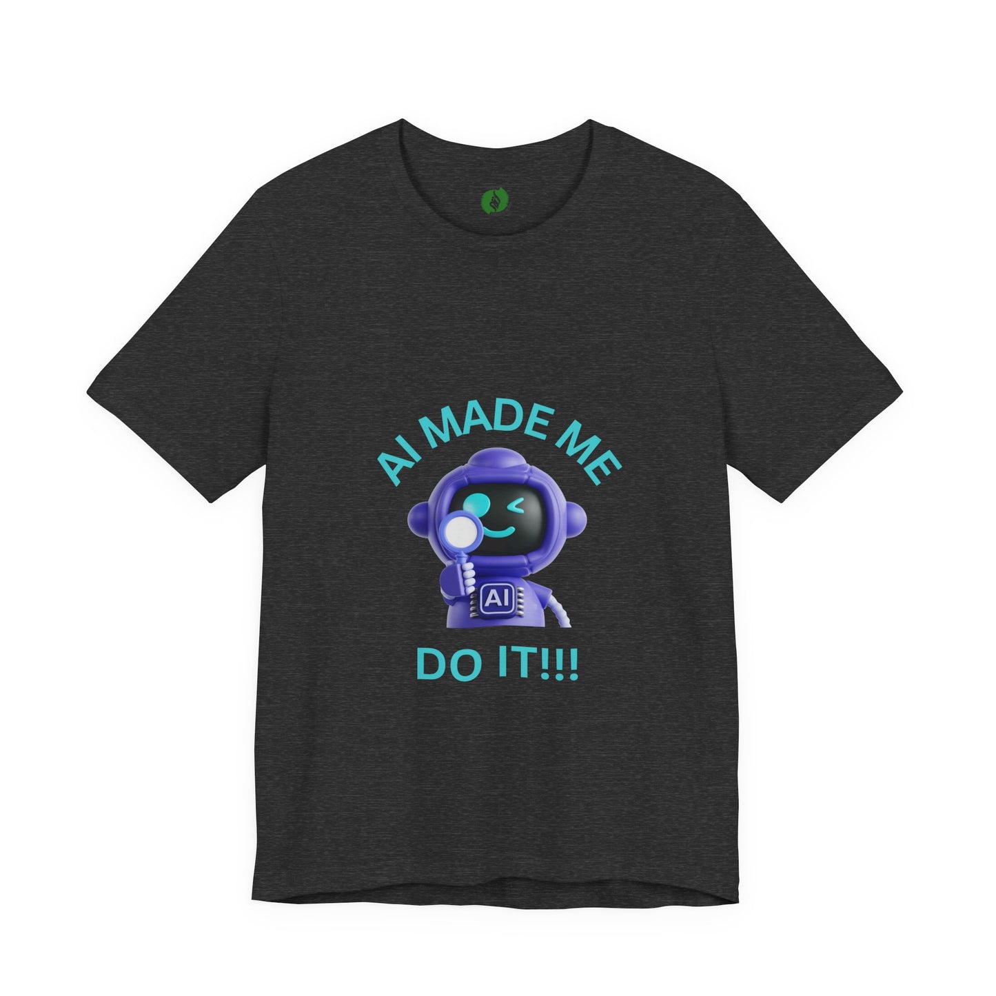 Funny AI Quote T-Shirt — Humorous Tech Tee