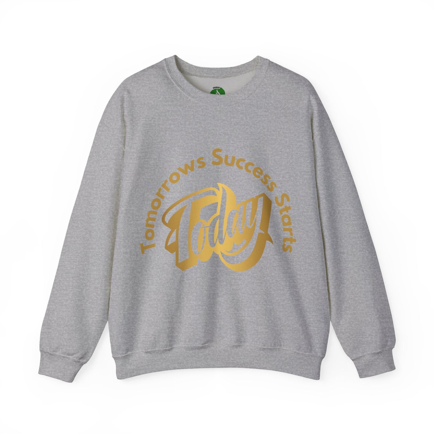 Inspirational Crewneck Sweatshirt - 'Tomorrow's Success Starts Today'
