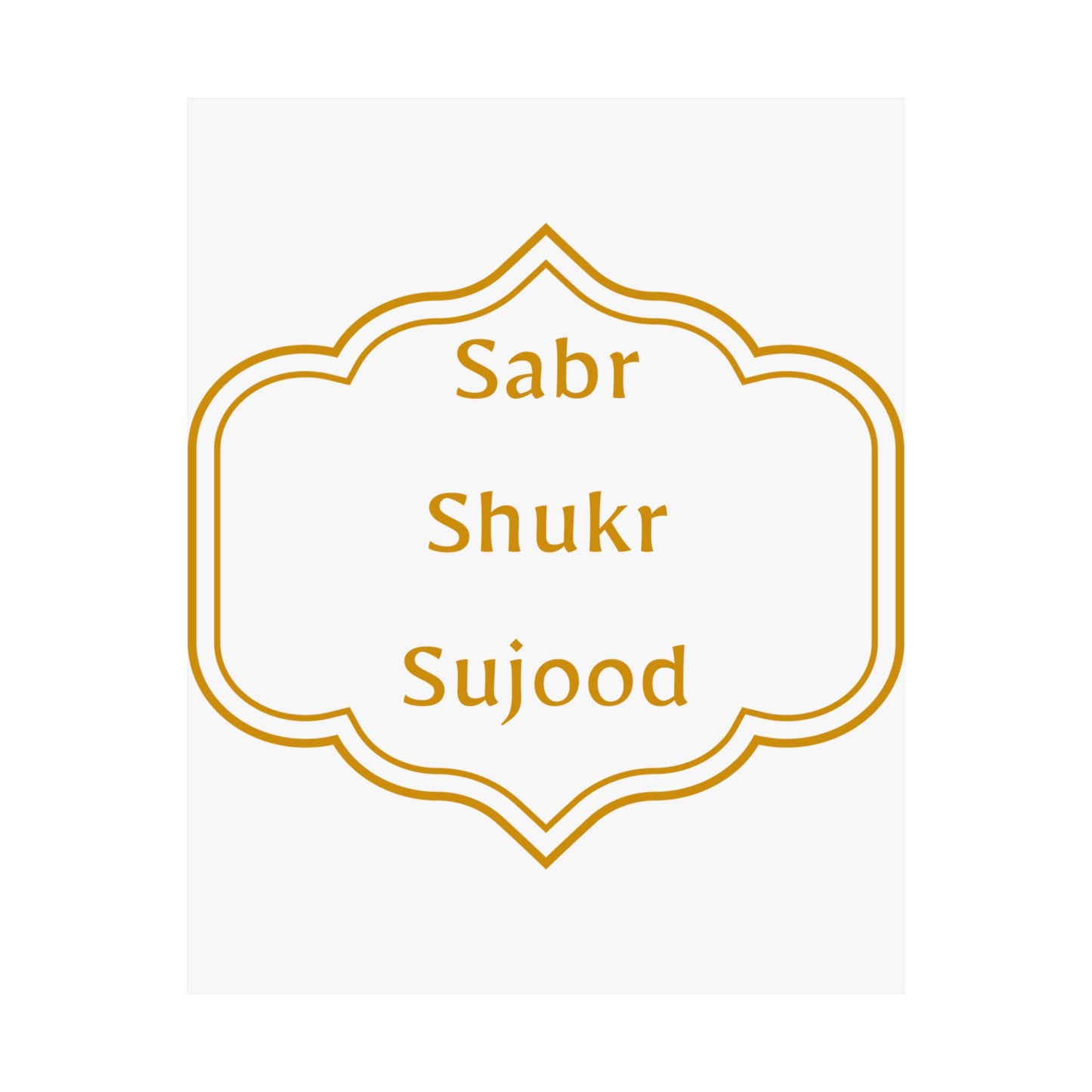 Inspirational Matte Poster - 'Sabr, Shukr, Sujood' Wall Art for Mindfulness & Motivation Islamic Artwork