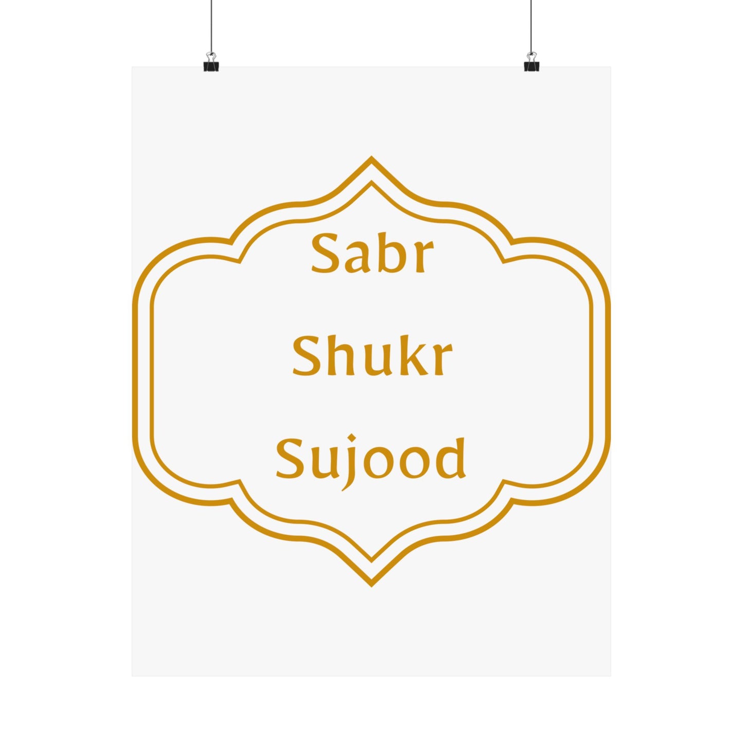 Inspirational Matte Poster - 'Sabr, Shukr, Sujood' Wall Art for Mindfulness & Motivation Islamic Artwork