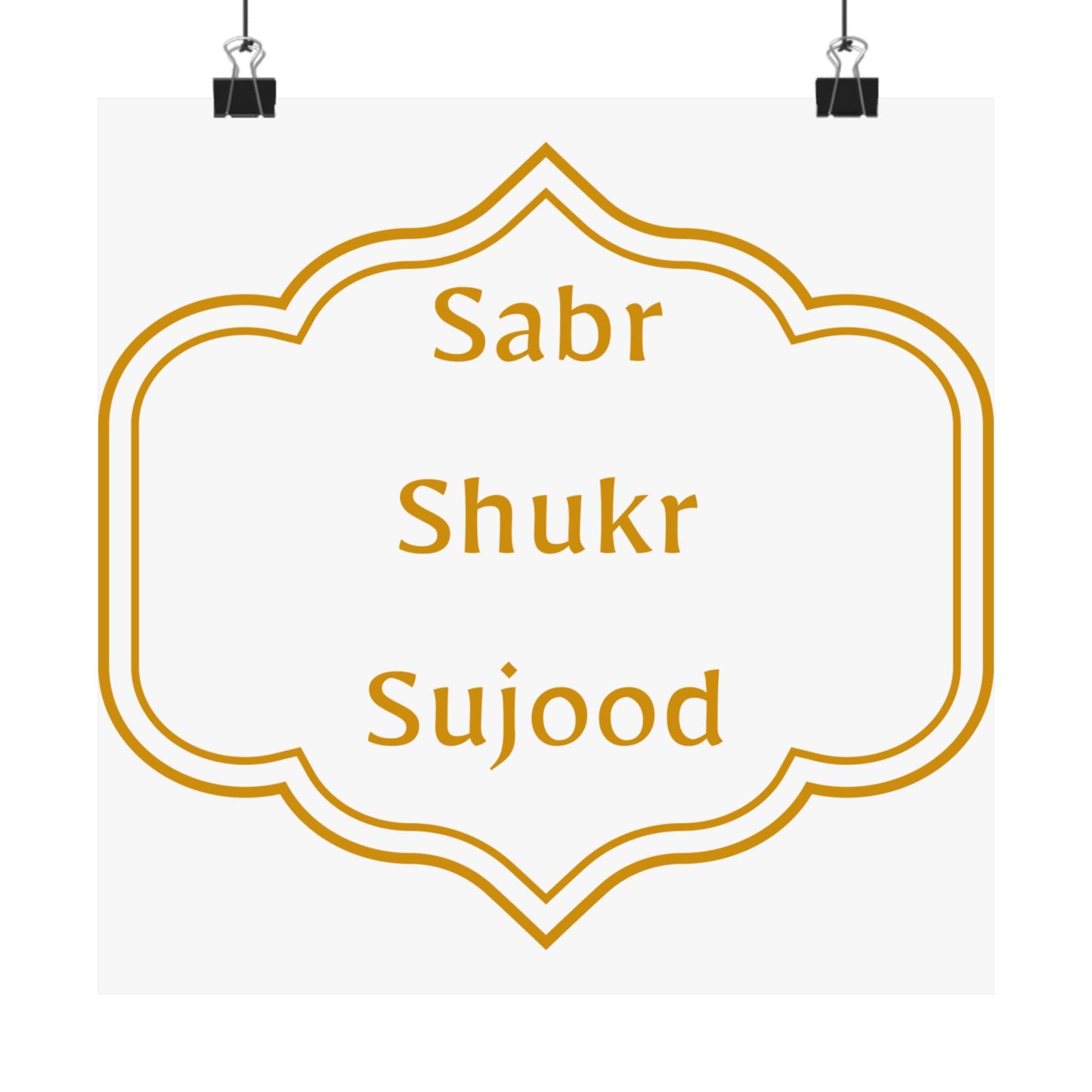 Inspirational Matte Poster - 'Sabr, Shukr, Sujood' Wall Art for Mindfulness & Motivation Islamic Artwork