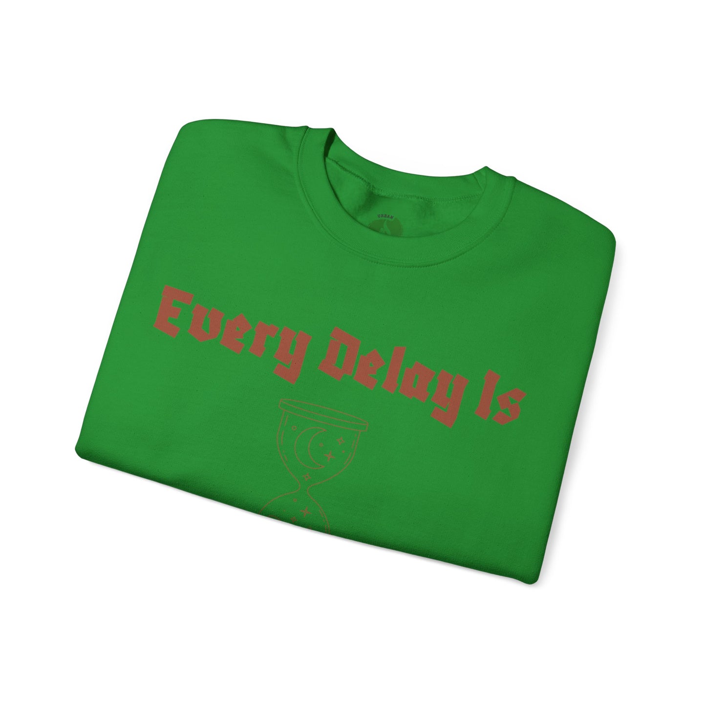 Inspirational Quote Crewneck Sweatshirt - "Every Delay Is Part Of His Plan"
