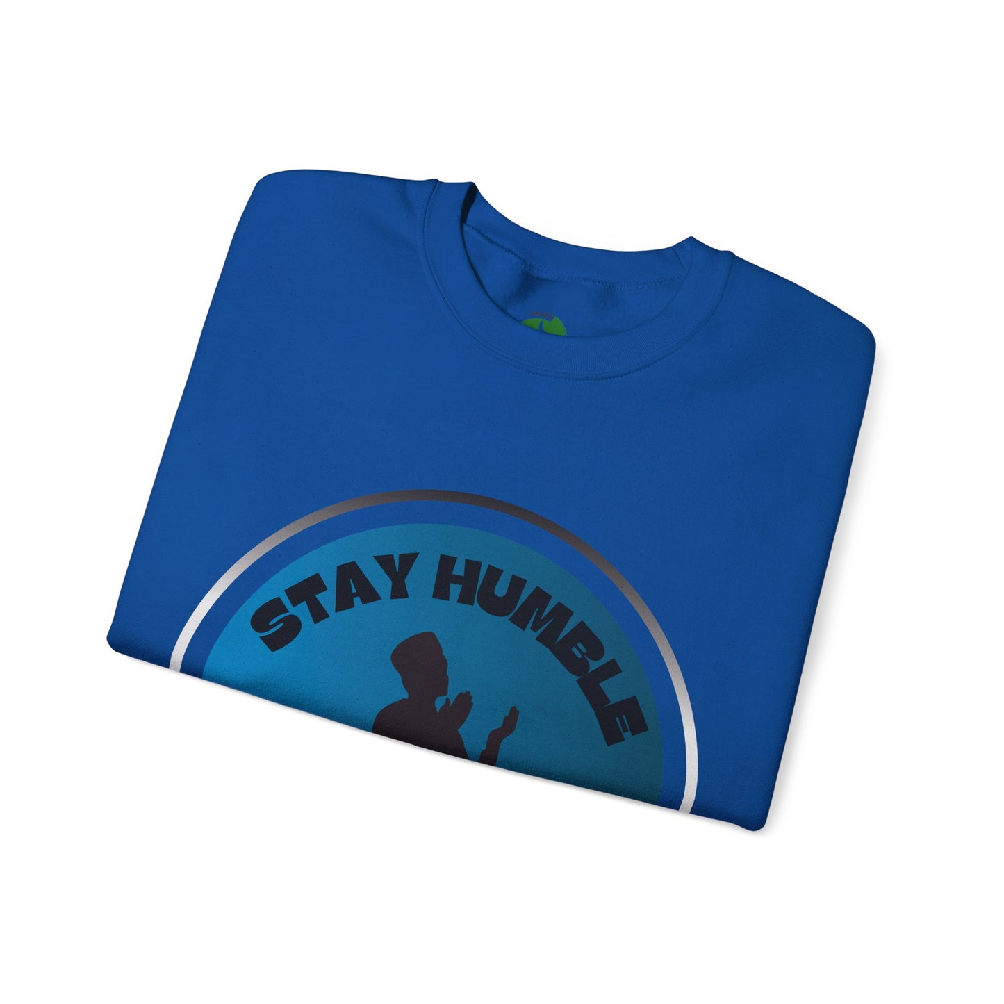Stay Humble Be Kind Crewneck Sweatshirt - Unisex Inspirational Apparel Muslim Street Clothing
