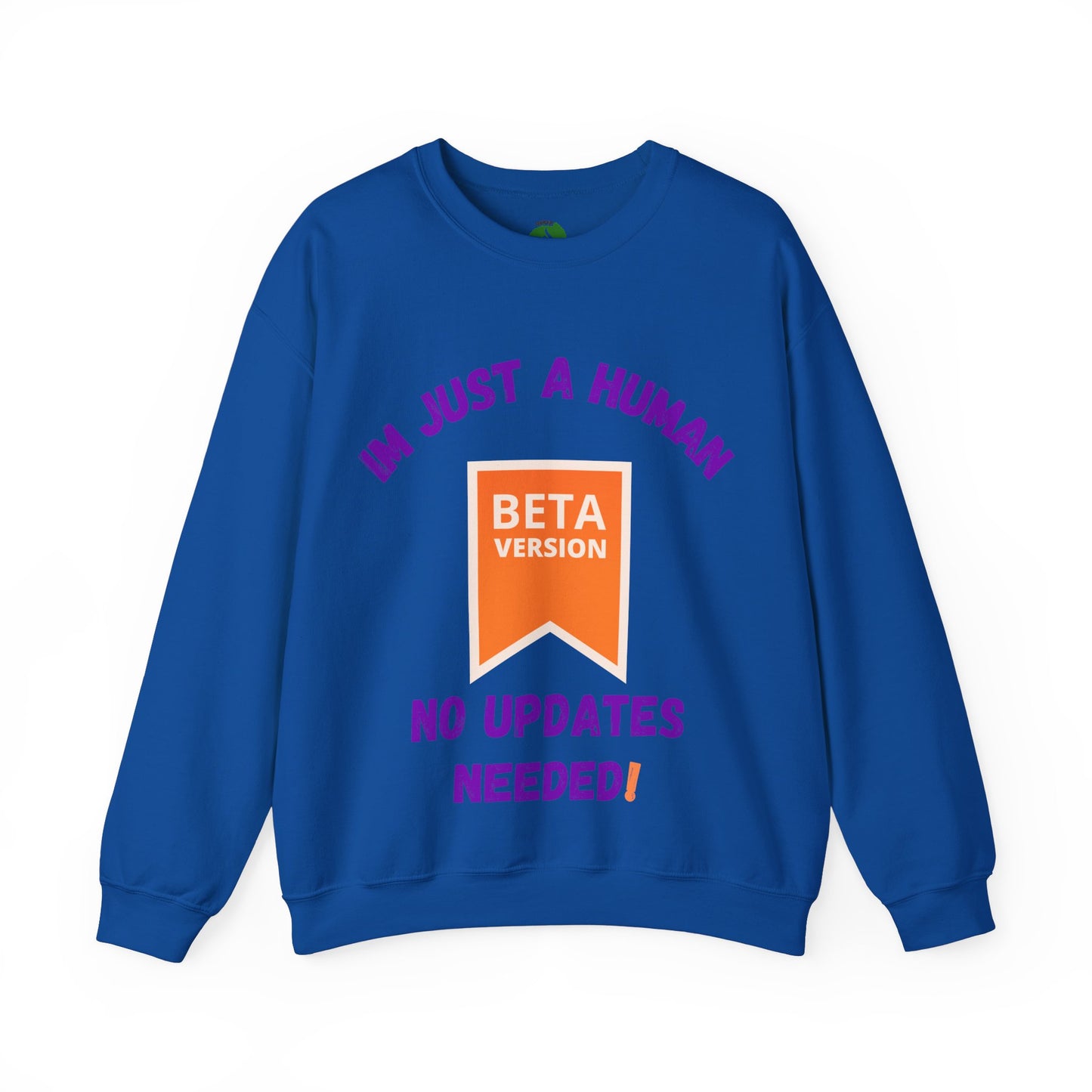 Unisex Crewneck Sweatshirt - 'Beta Version: I'm Just a Human' Funny Humour Clothing Sweat Shirt